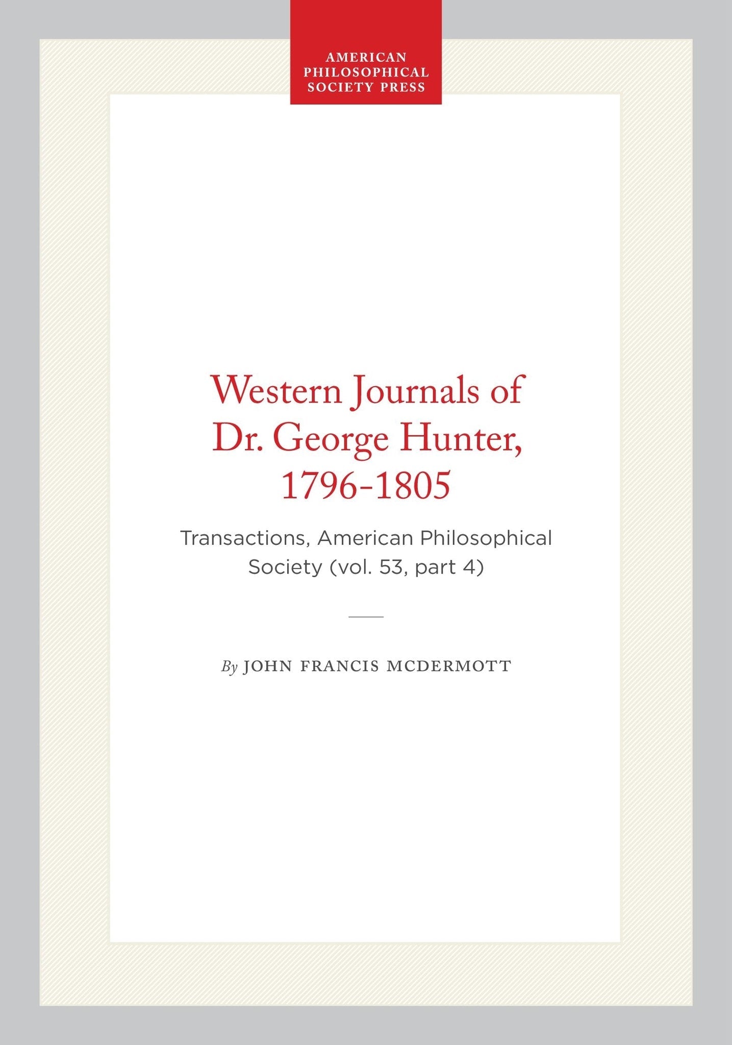 Western Journals of Dr. George Hunter, 1796-1805