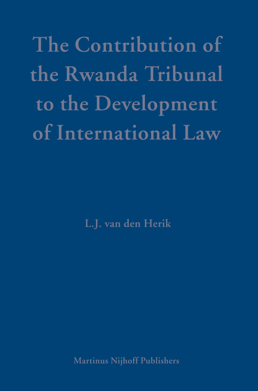 The Contribution of the Rwanda Tribunal to the Development of International Law