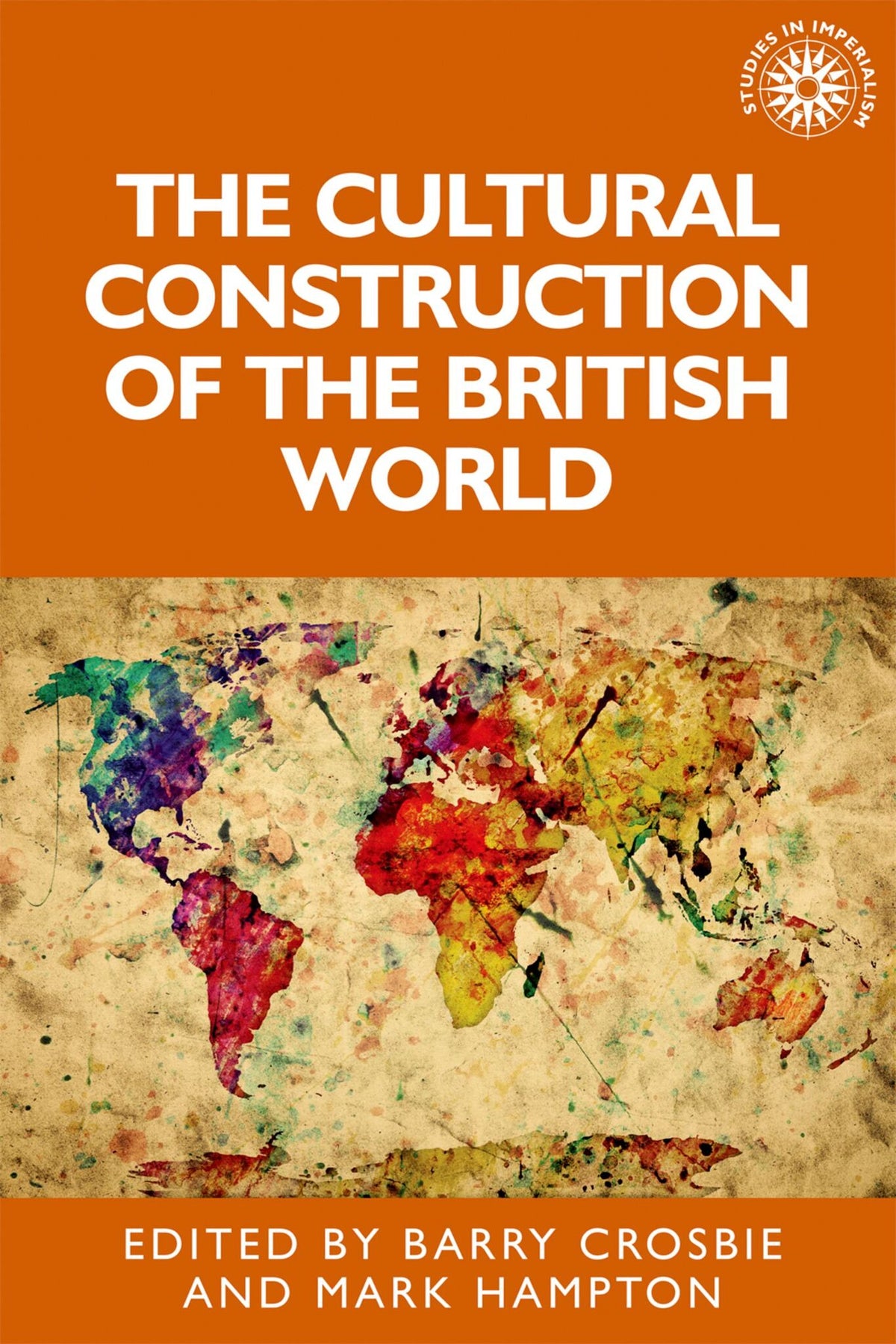 Cover image for The cultural construction of the British world ISBN 9780719097898