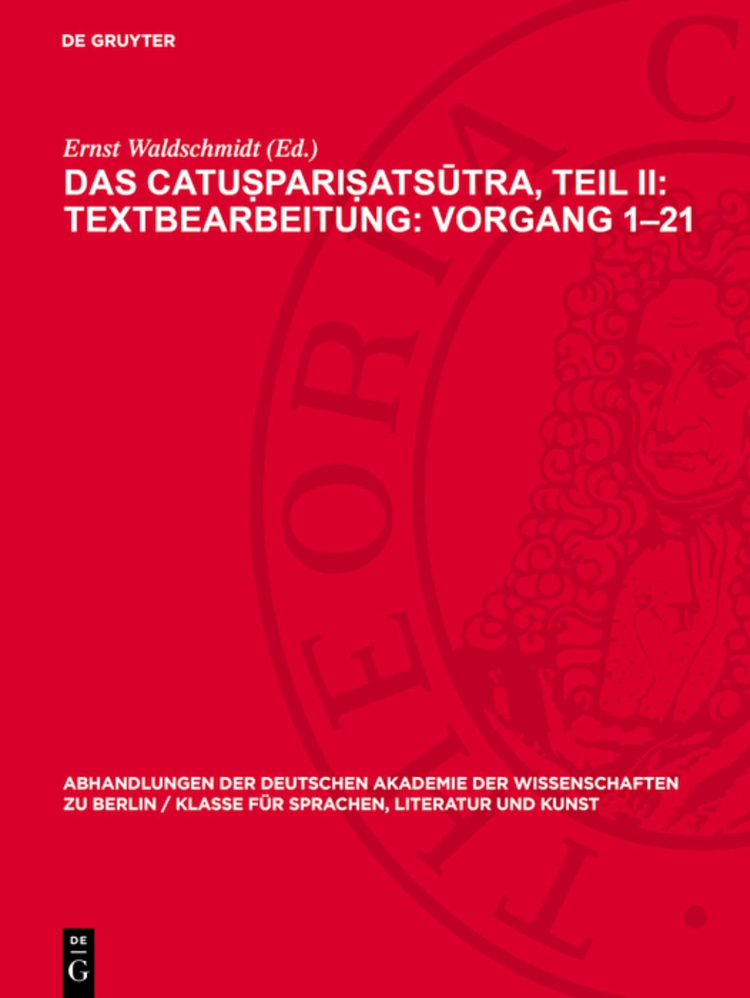 Das Catuṣpariṣatsūtra, Teil II: Textbearbeitung: Vorgang 1–21