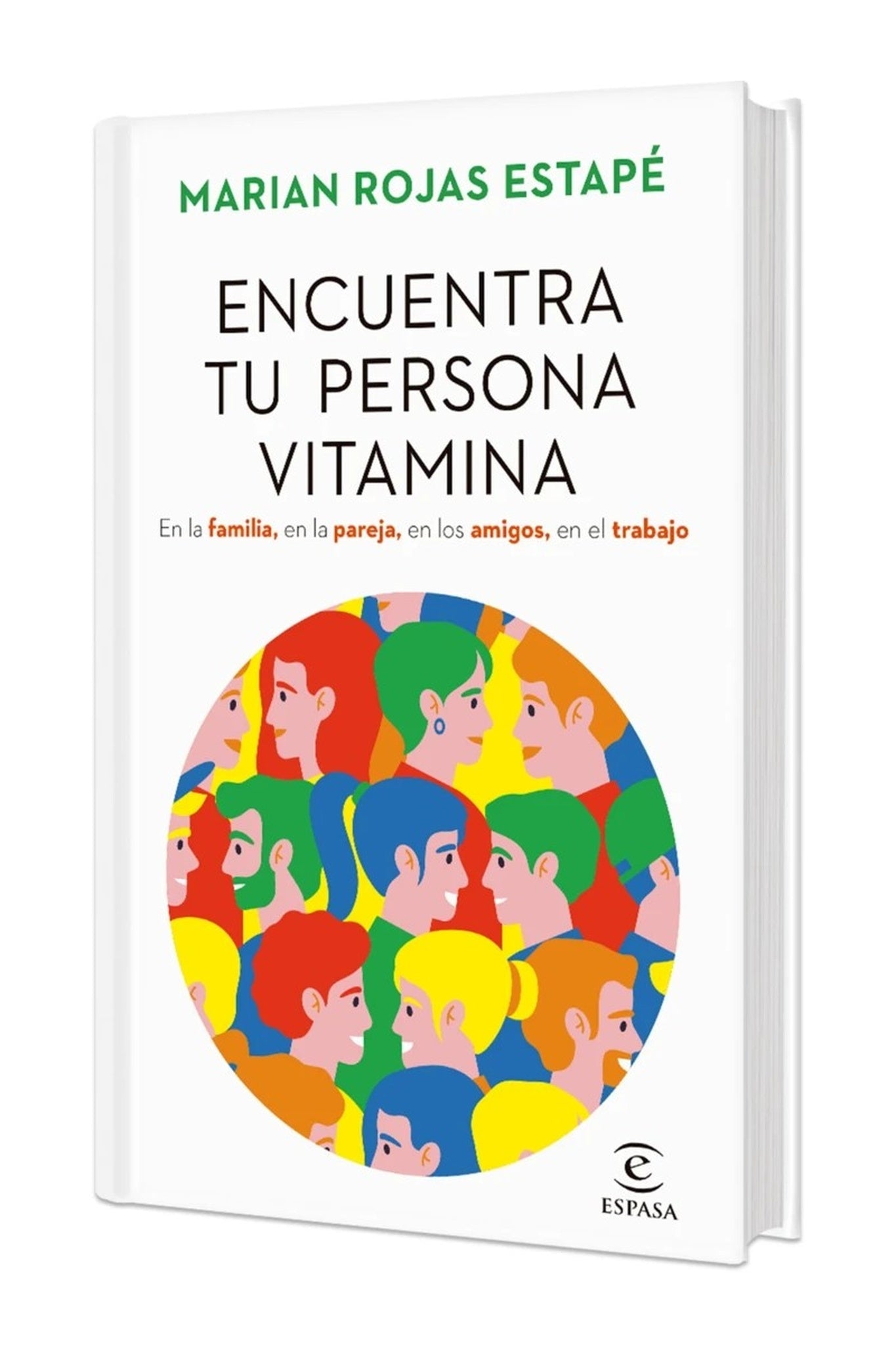 Encuentra tu persona vitamina: En la familia, en la pareja, en los amigos, en el trabajo (Edición Tapa Dura) / Find Your Vitamin Person