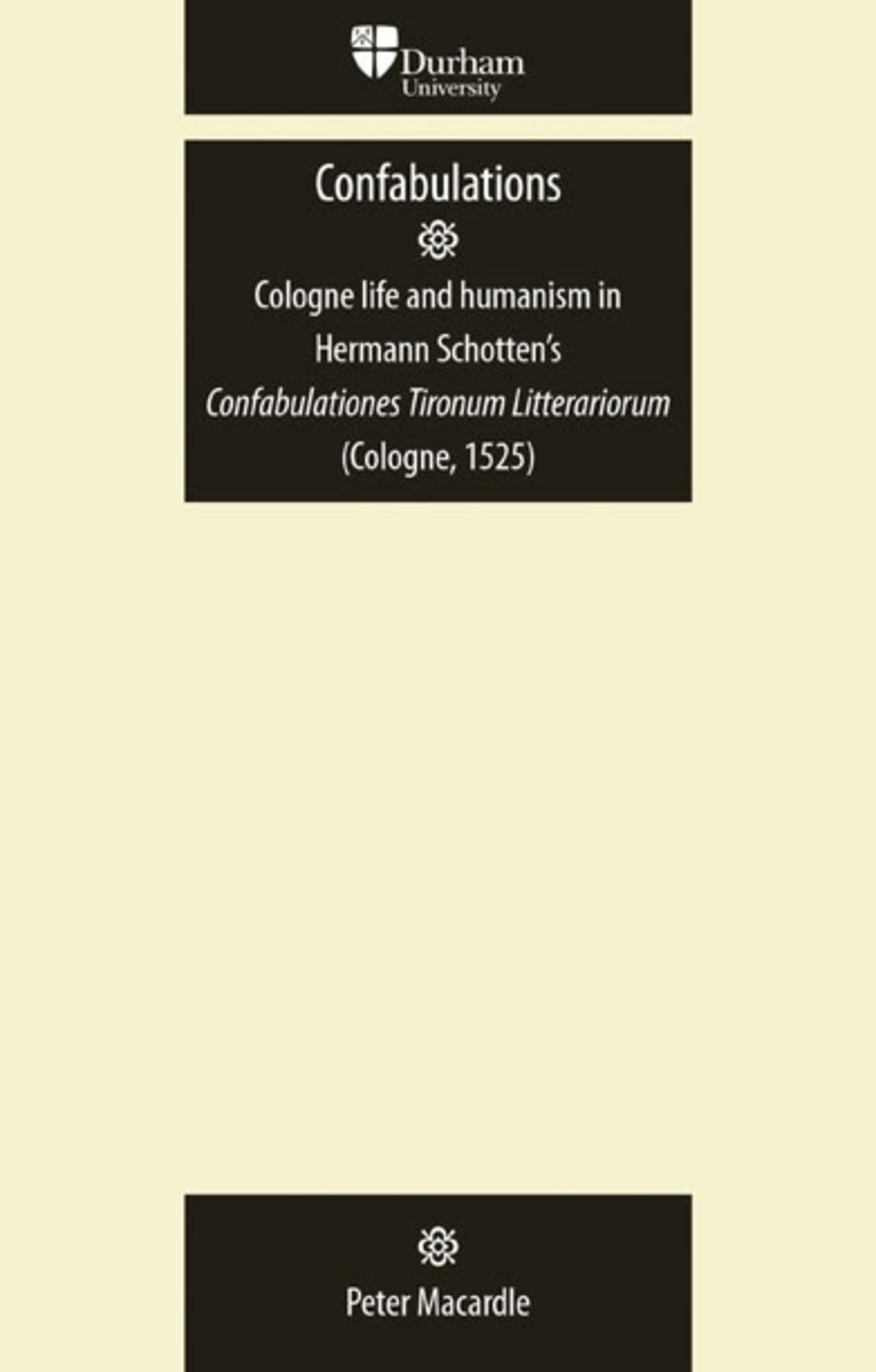 Confabulations: Cologne life and humanism in Hermann Schotten’s Confabulationes Tironum Litterariorum (Cologne, 1525)