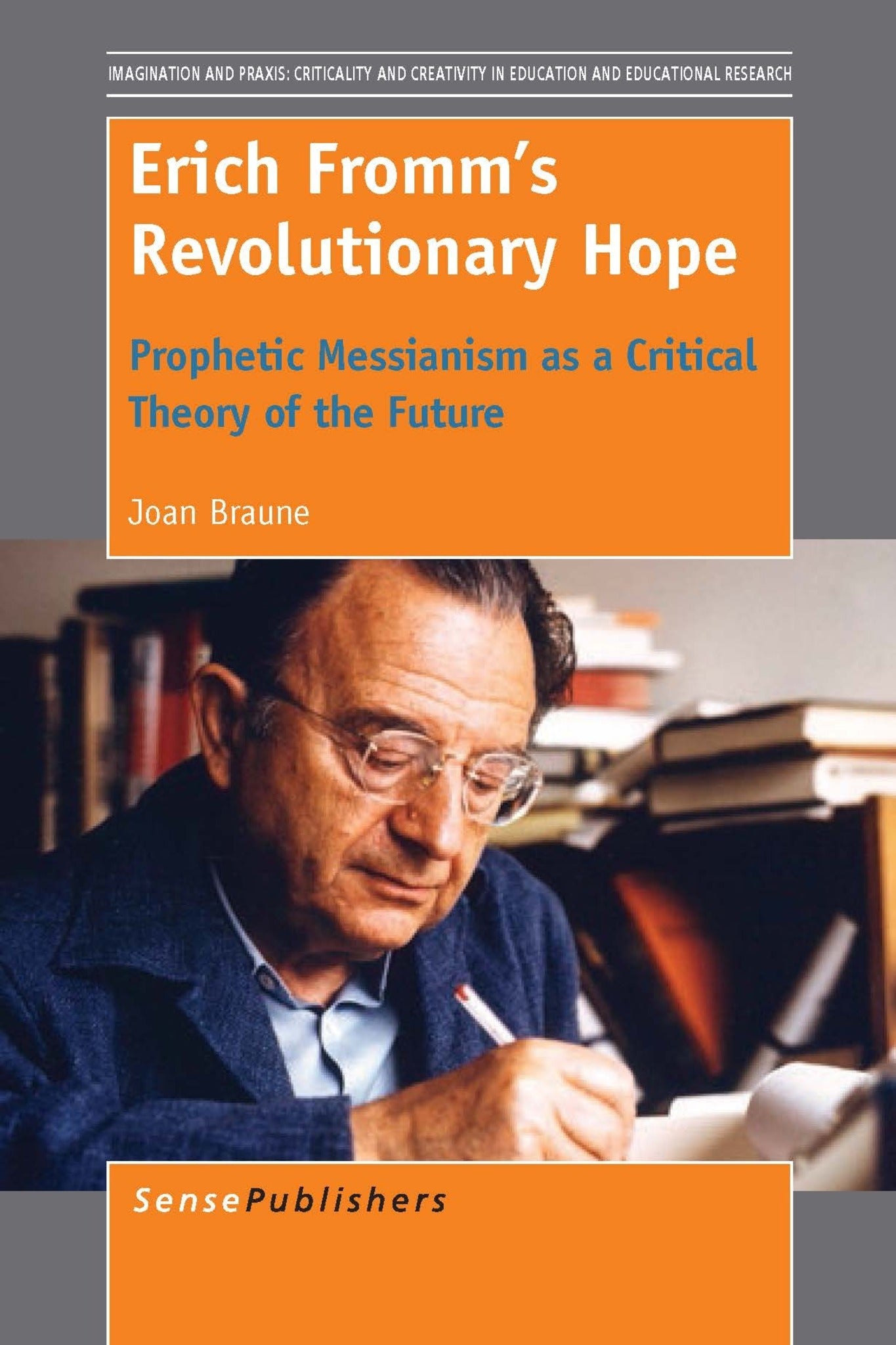 Erich Fromm's Revolutionary Hope