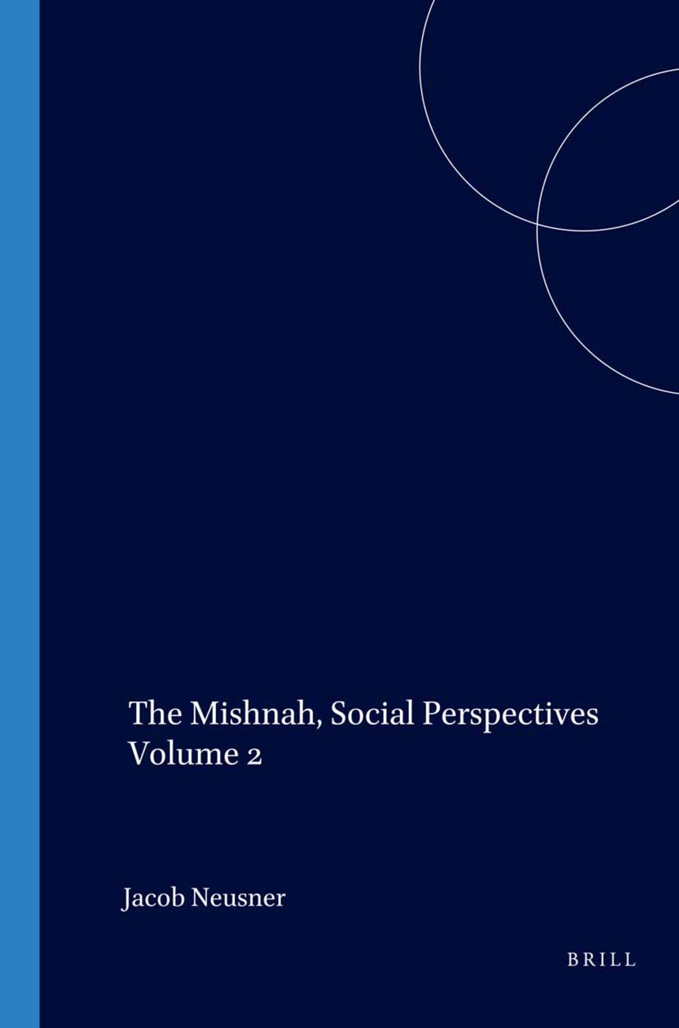 The Mishnah, Social Perspectives Volume 2