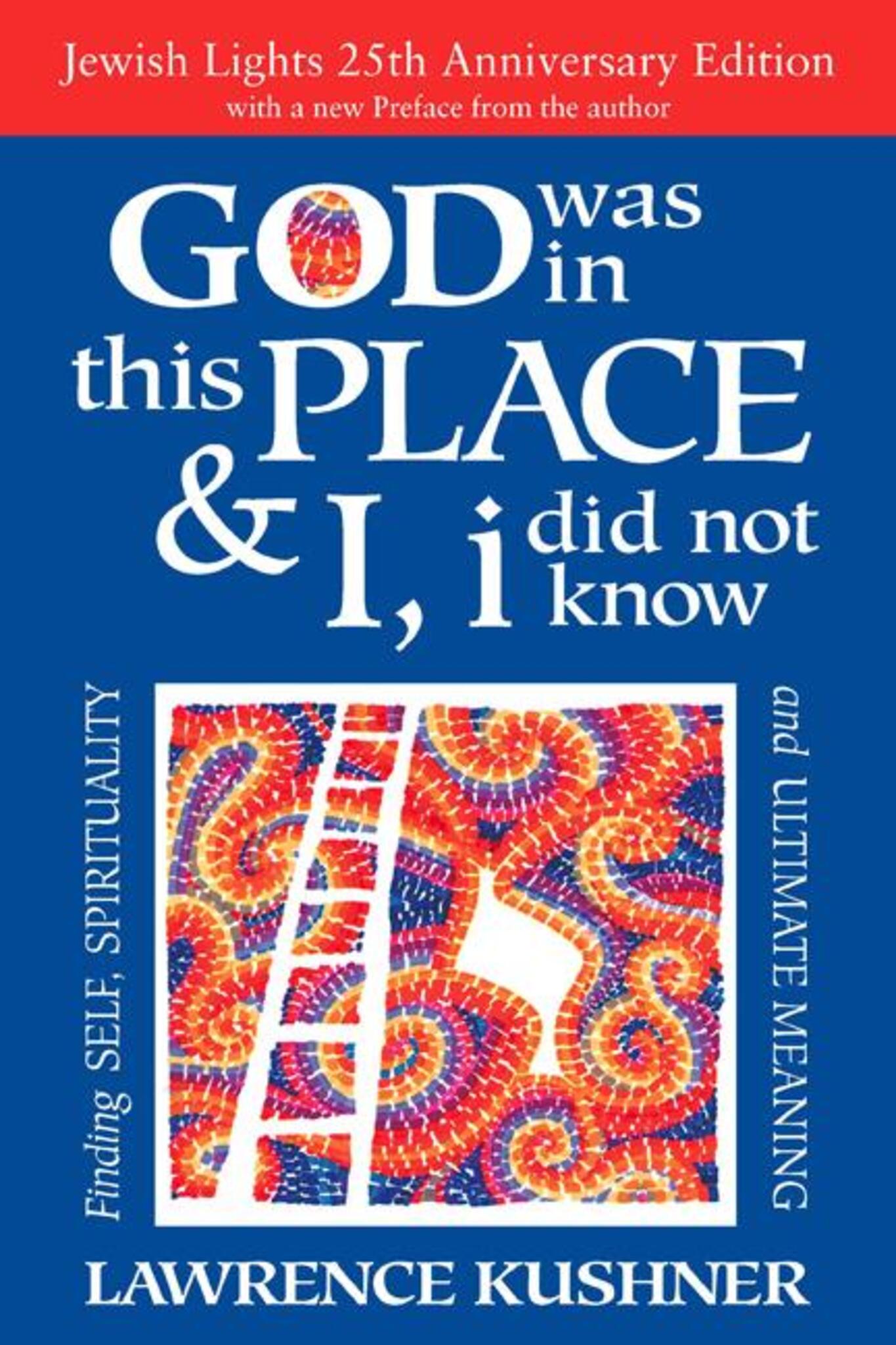God Was in This Place & I, I Did Not Know—25th Anniversary Ed