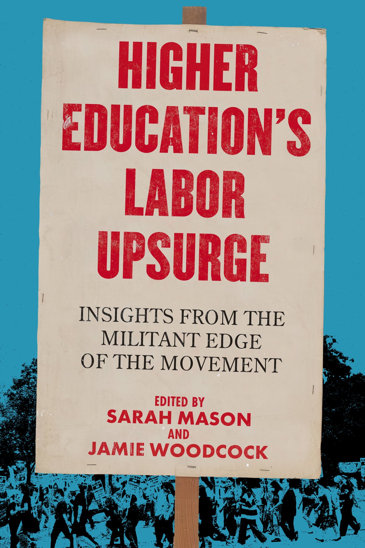 Higher Education’s Labor Upsurge