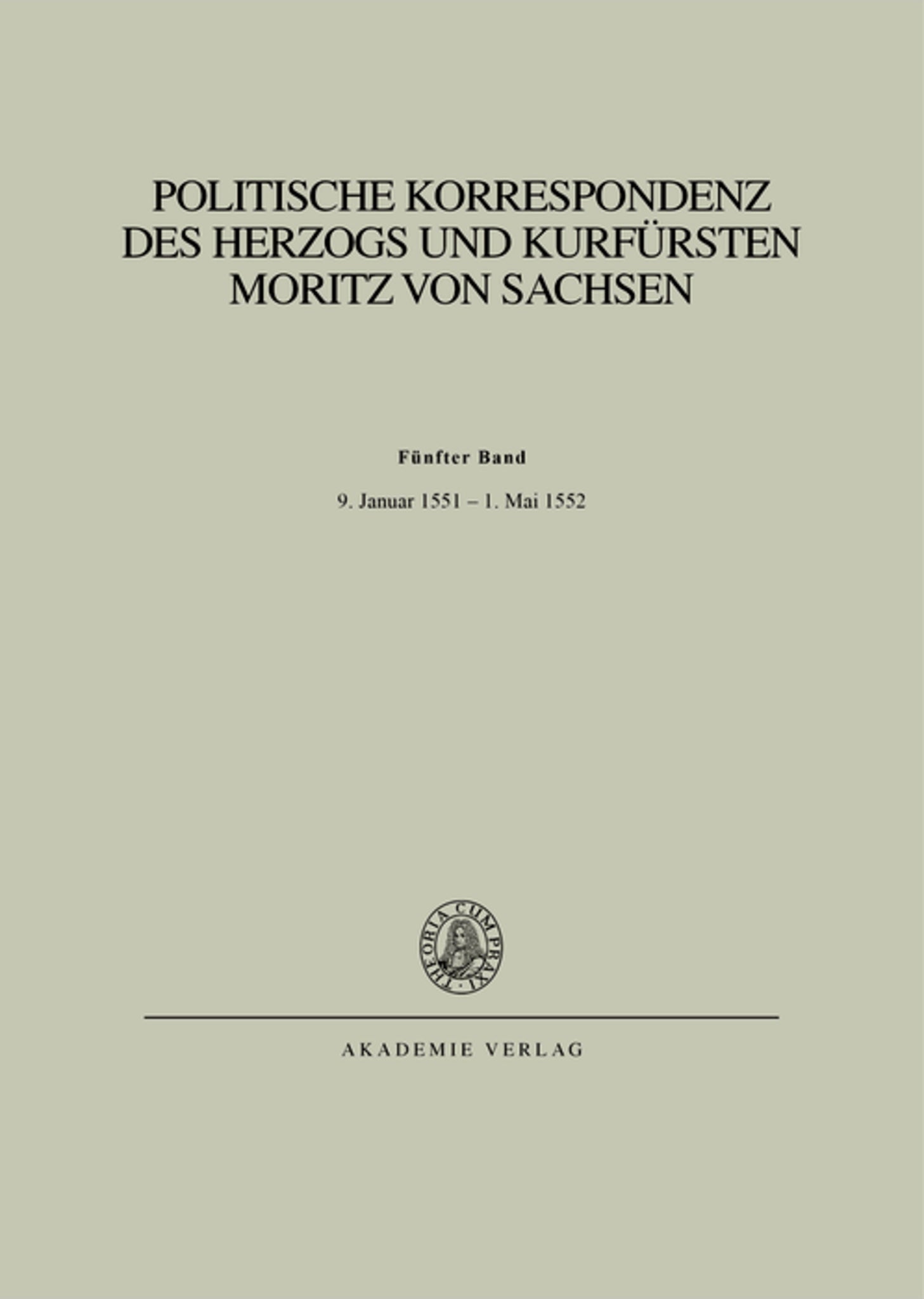 Bd. V: 9. Januar 1551 – 1. Mai 1552