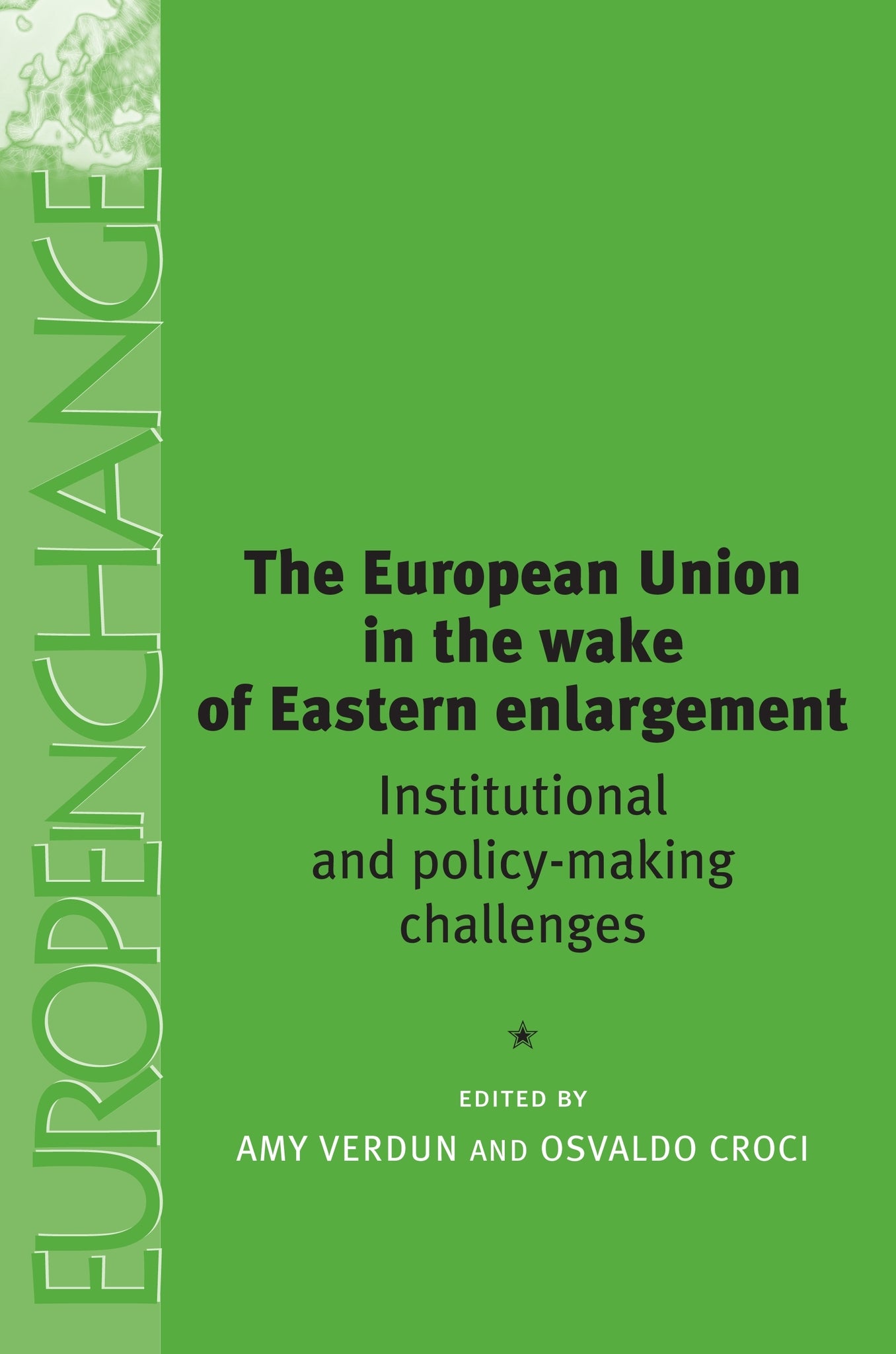 Cover image for The European Union in the Wake of Eastern Enlargement ISBN 9780719065125