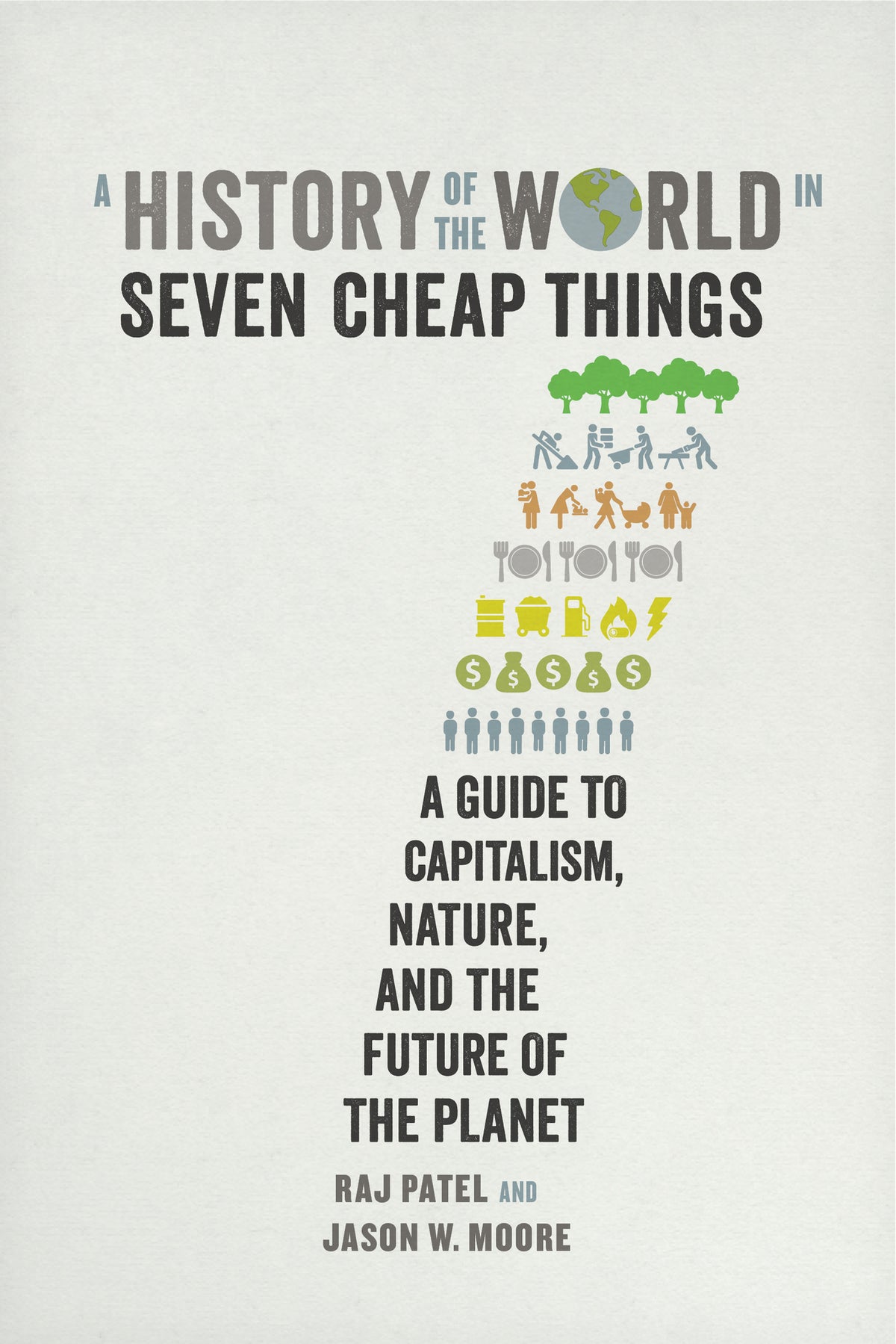 Cover image for A History of the World in Seven Cheap Things ISBN 9780520293137