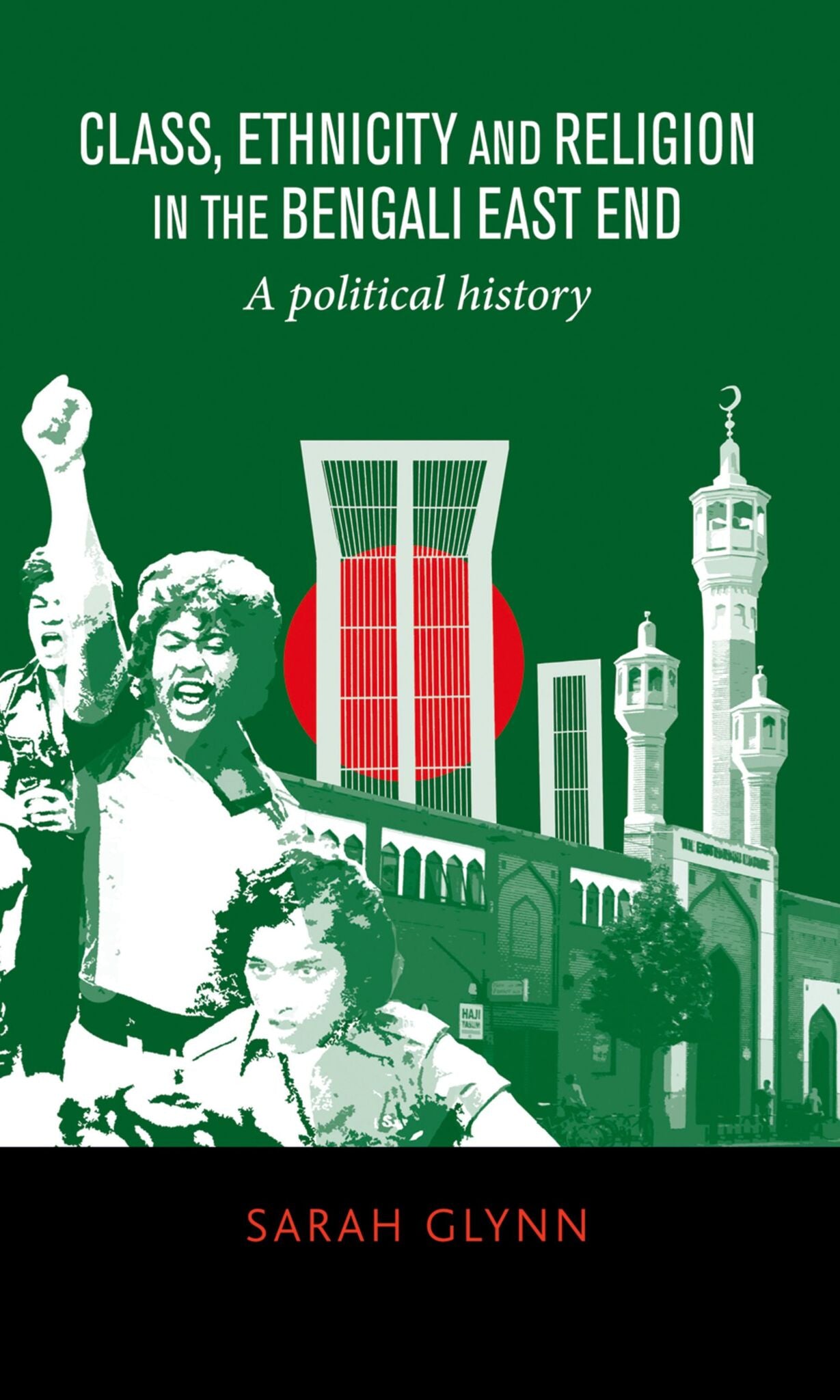 Class, ethnicity and religion in the Bengali East End
