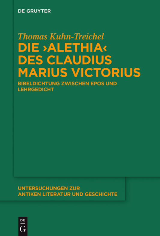 Die "Alethia" des Claudius Marius Victorius