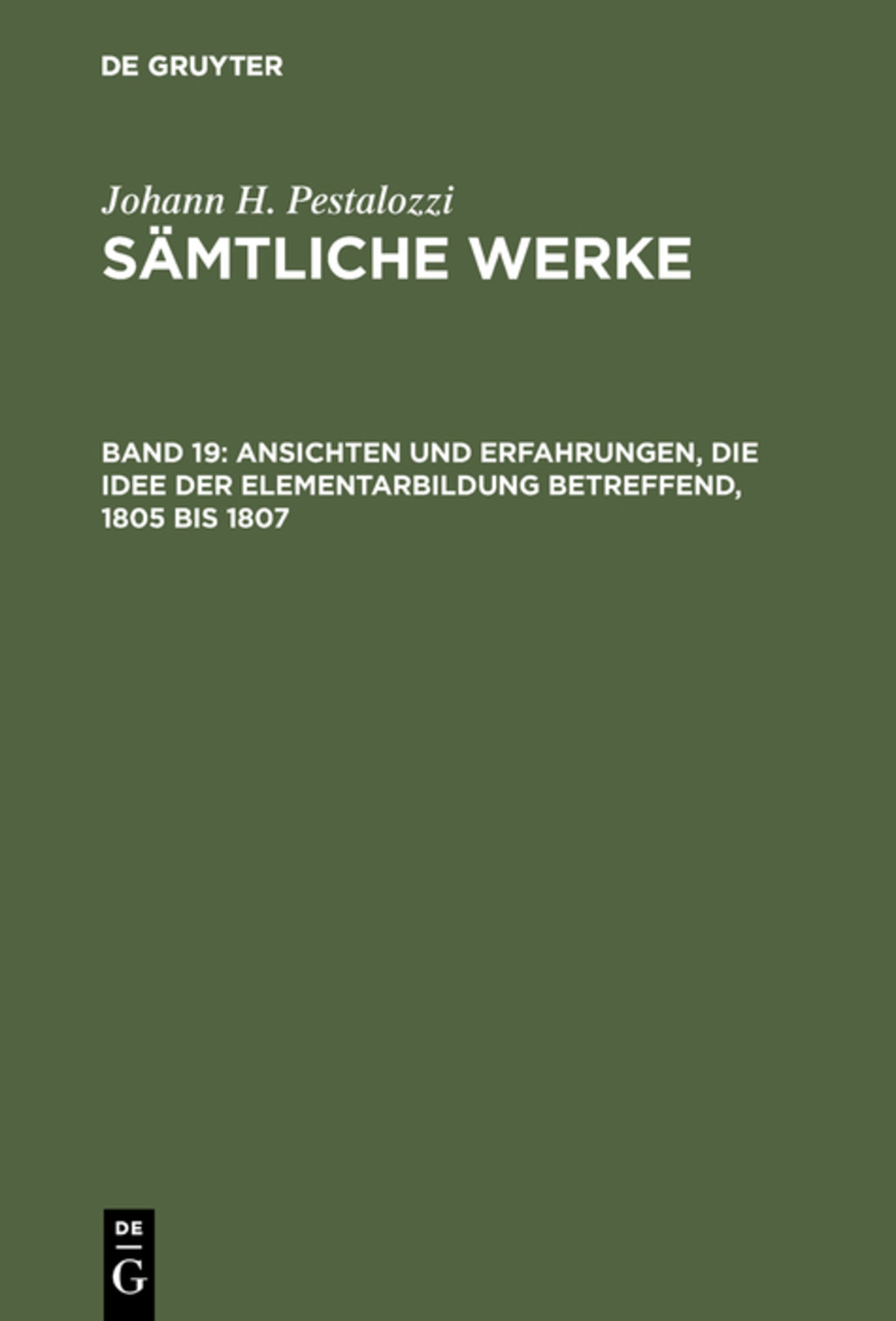 Ansichten und Erfahrungen, die Idee der Elementarbildung betreffend, 1805 bis 1807
