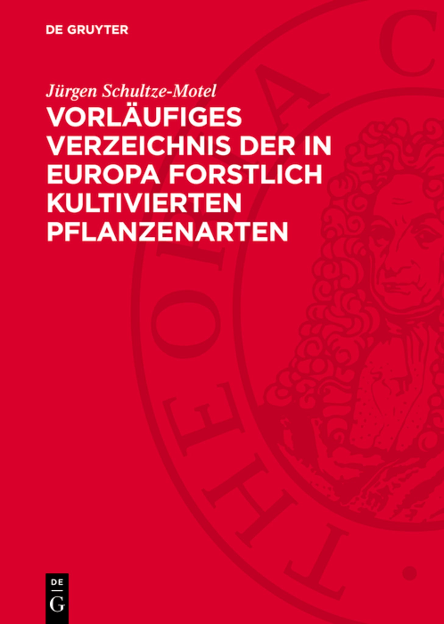 Vorläufiges Verzeichnis der in Europa forstlich kultivierten Pflanzenarten