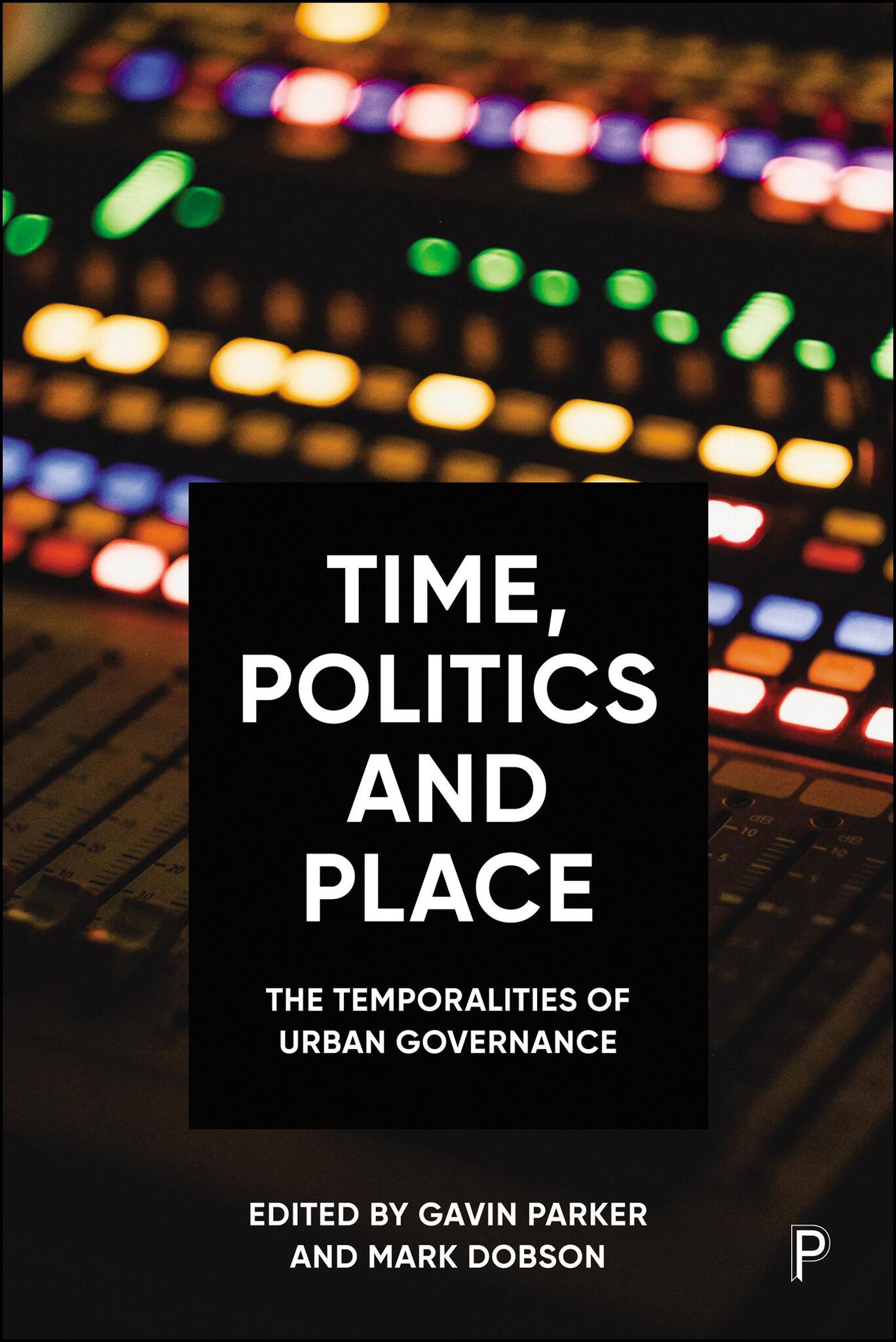 Time, Politics and Place