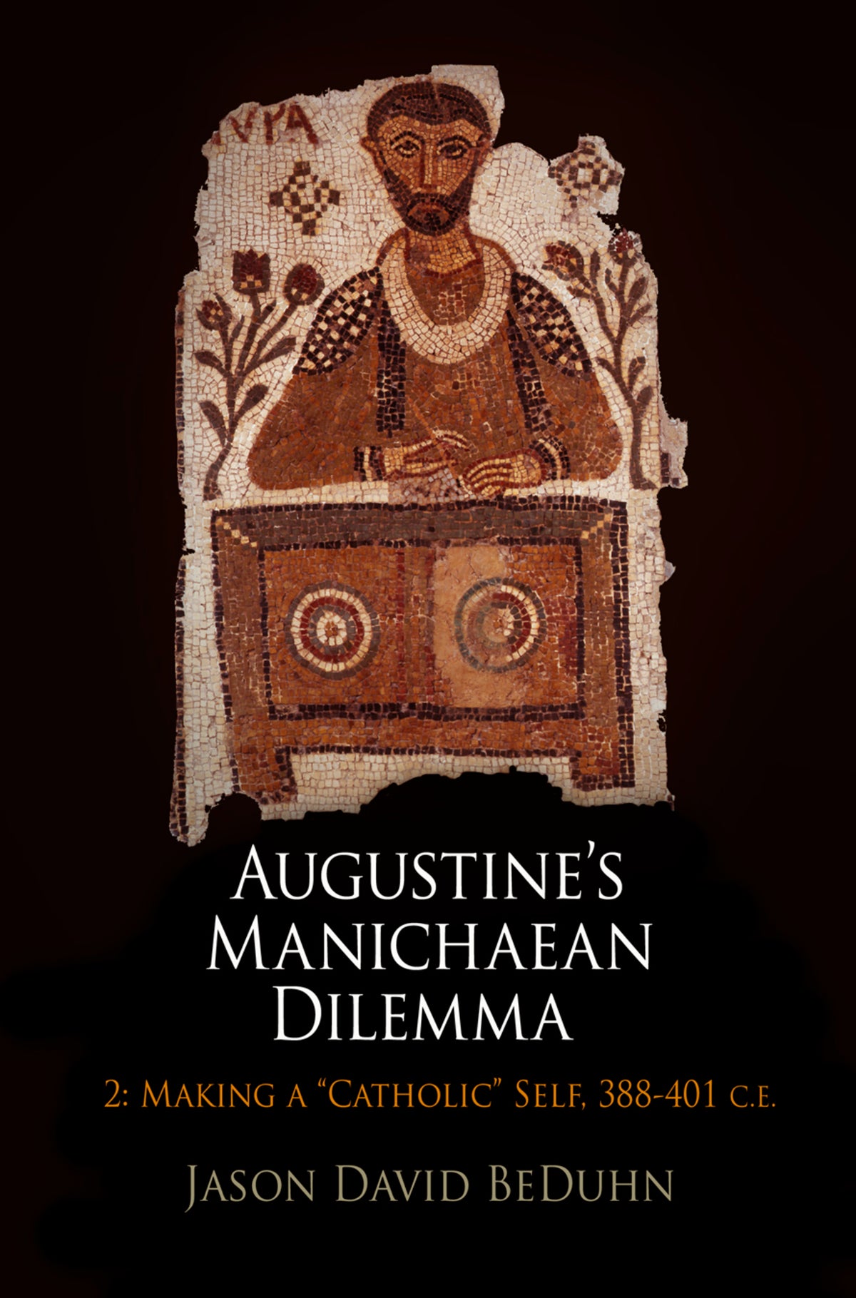 Cover image for Augustine's Manichaean Dilemma, Volume 2 ISBN 9780812244946