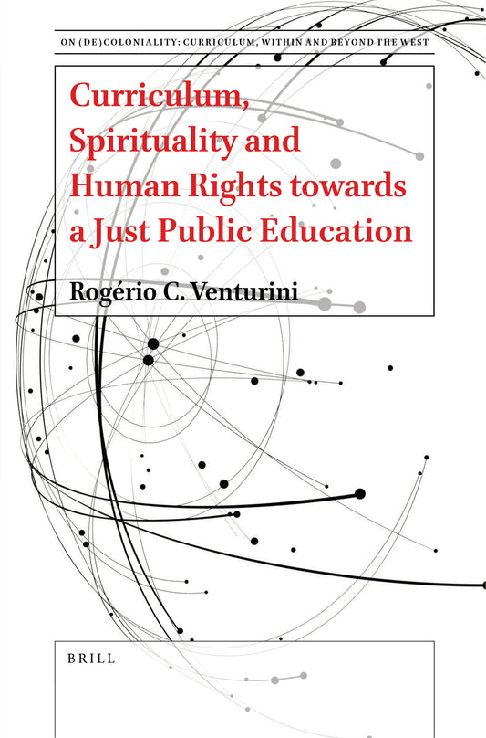 Curriculum, Spirituality and Human Rights towards a Just Public Education