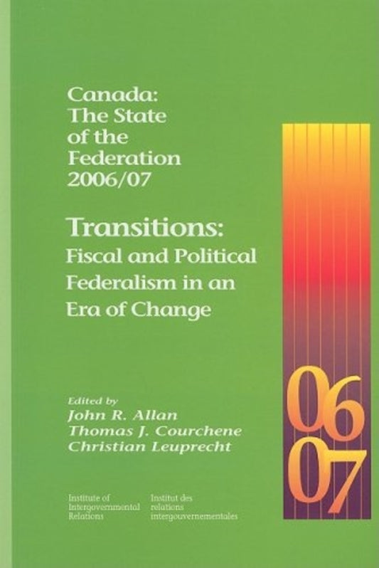 Canada: The State of the Federation 2006/07