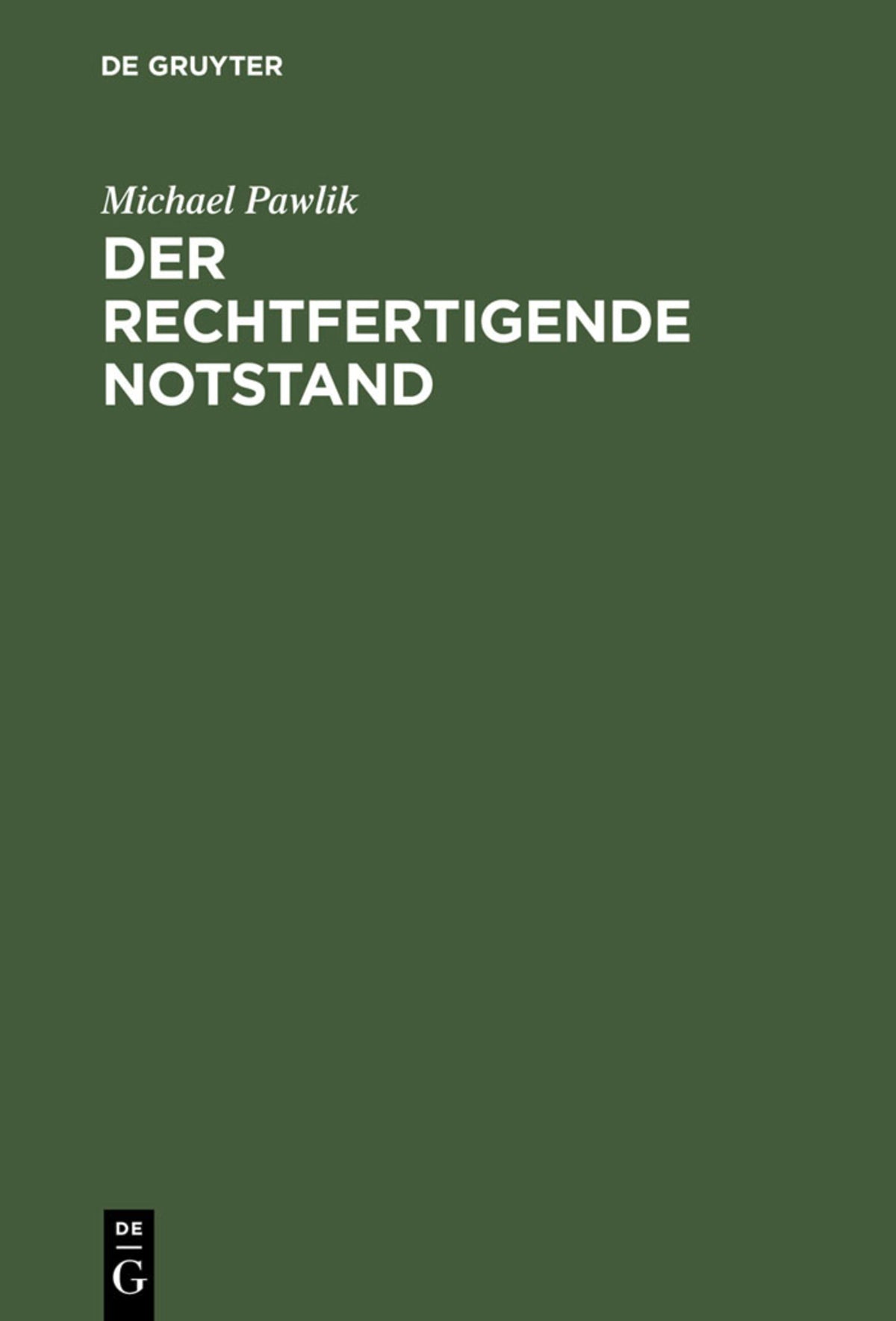 Cover image for Der rechtfertigende Notstand ISBN 9783110173642