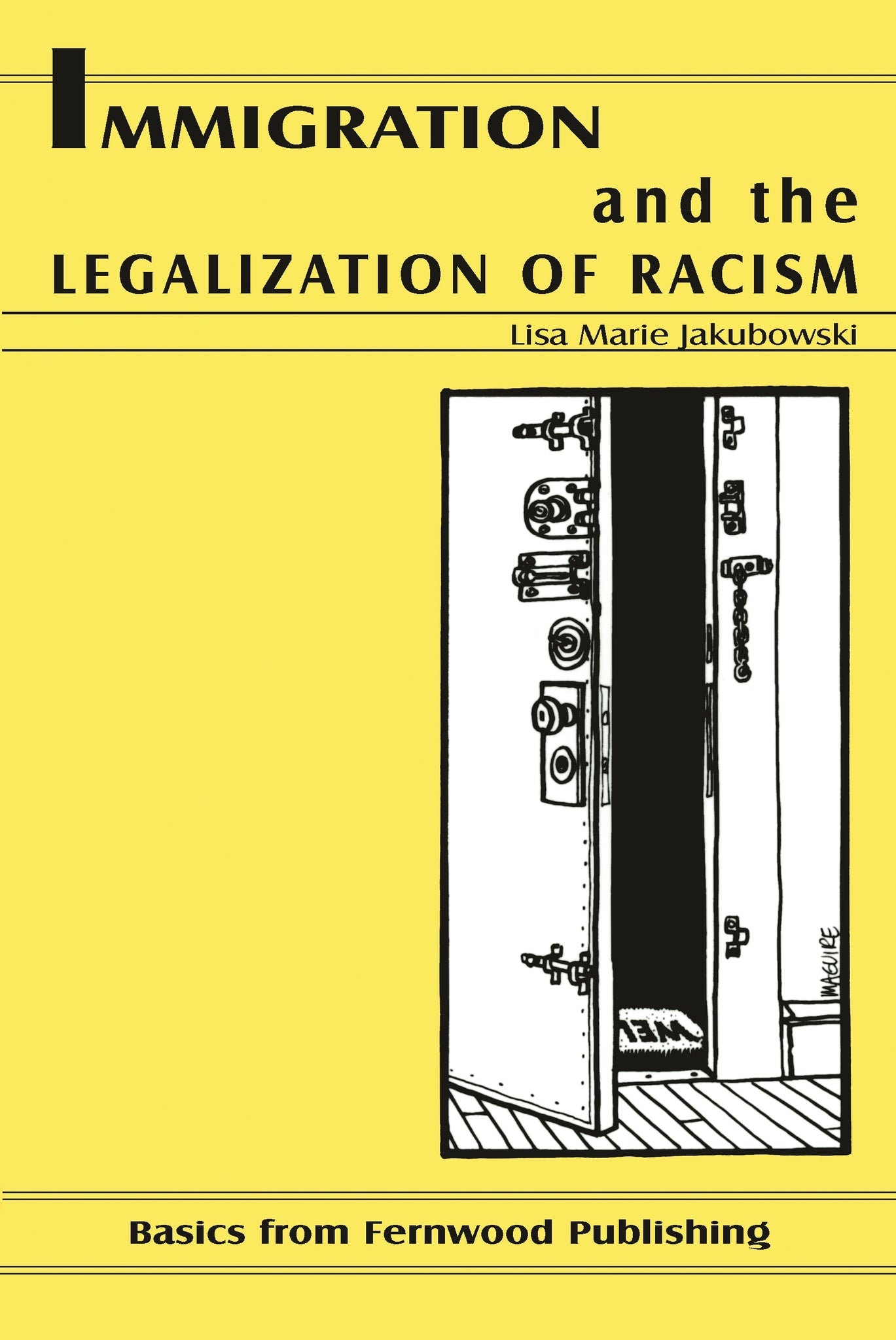 Immigration and the Legalization of Racism