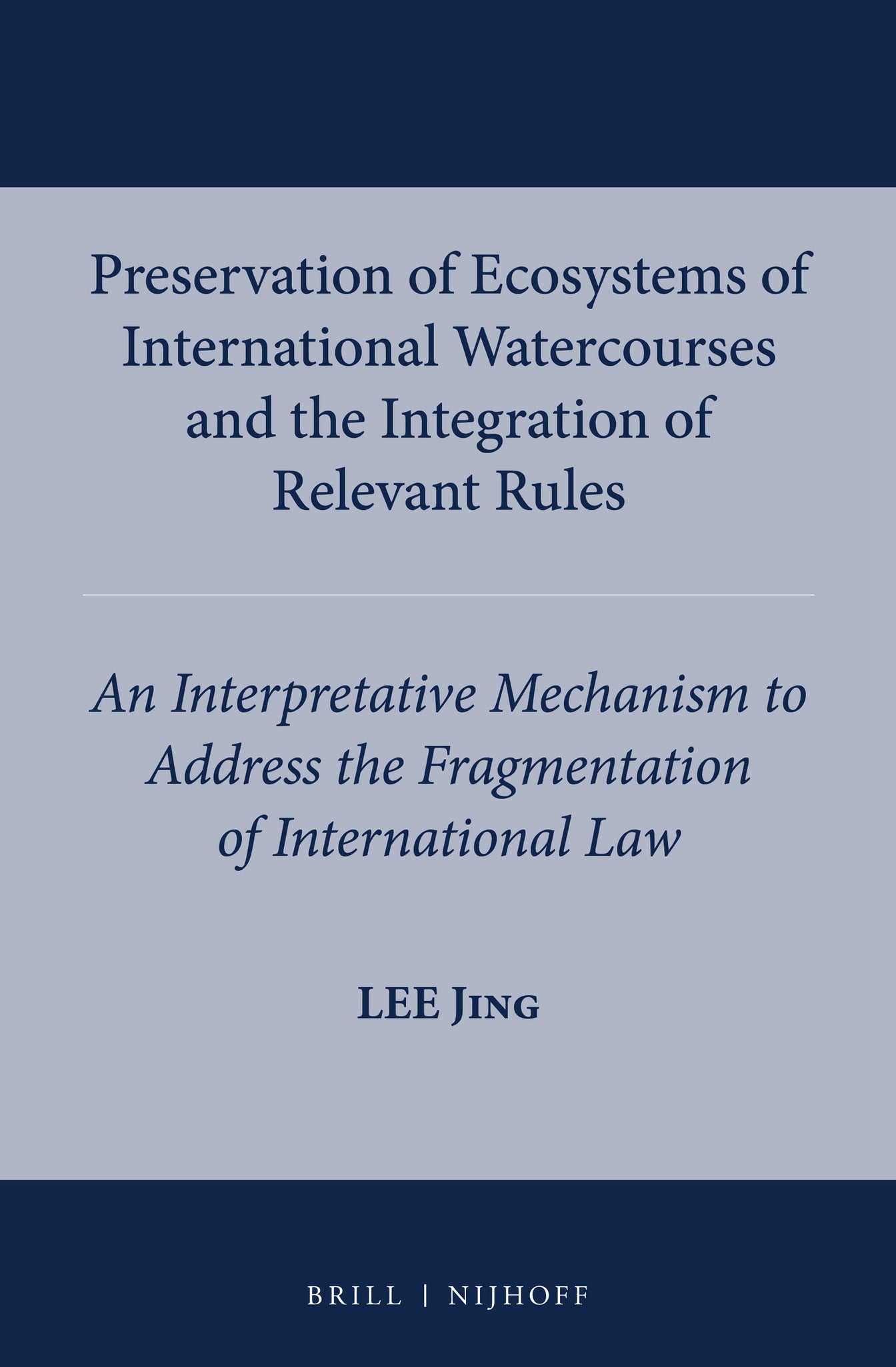 Preservation of Ecosystems of International Watercourses and the Integration of Relevant Rules