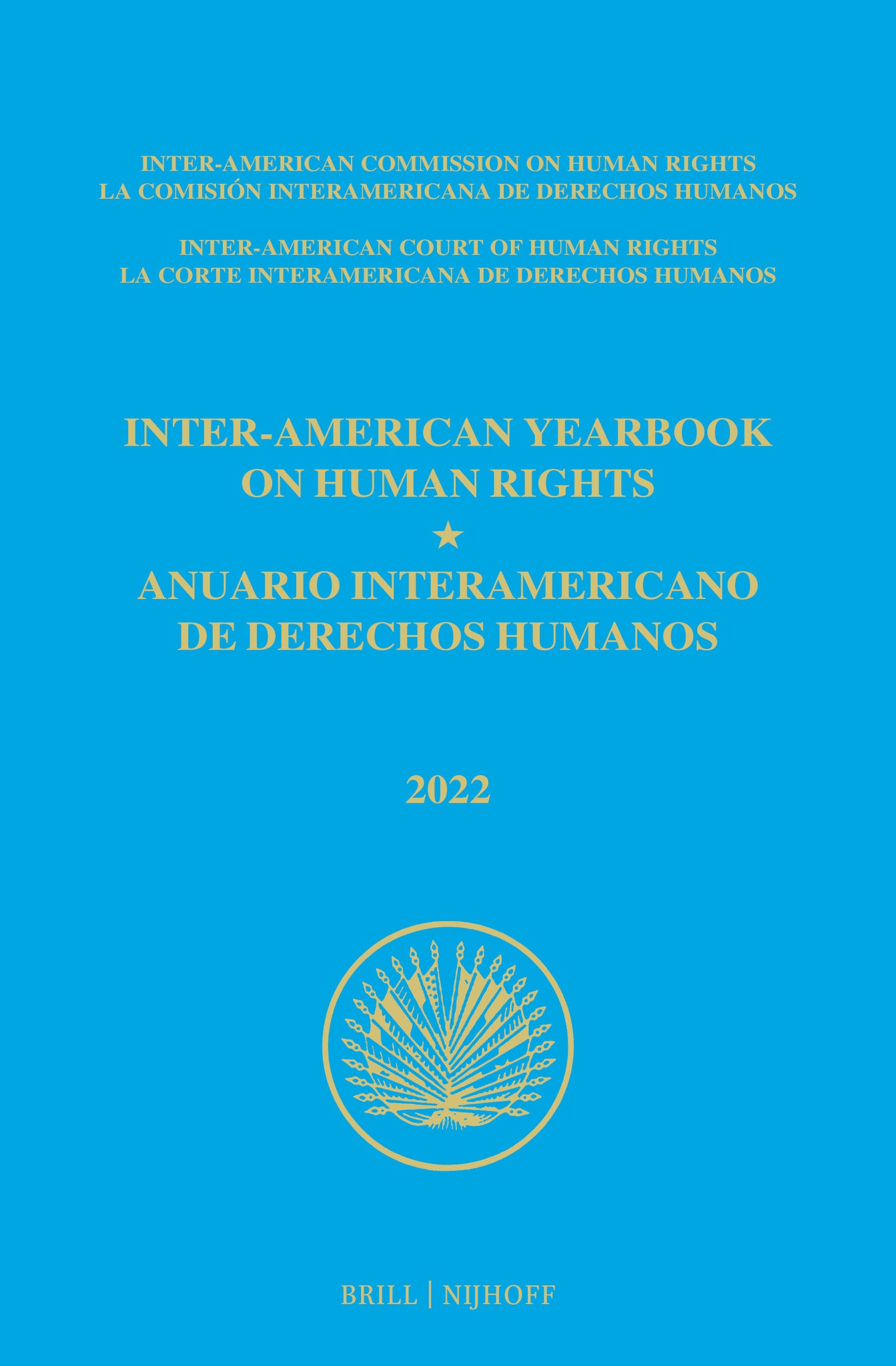 Inter-American Yearbook on Human Rights / Anuario Interamericano de Derechos Humanos, Volume 38 (2022) (VOLUME I)