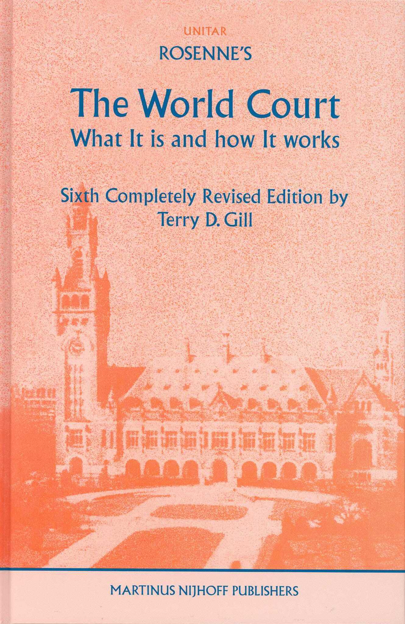 Rosenne's The World Court: What It is and How It Works