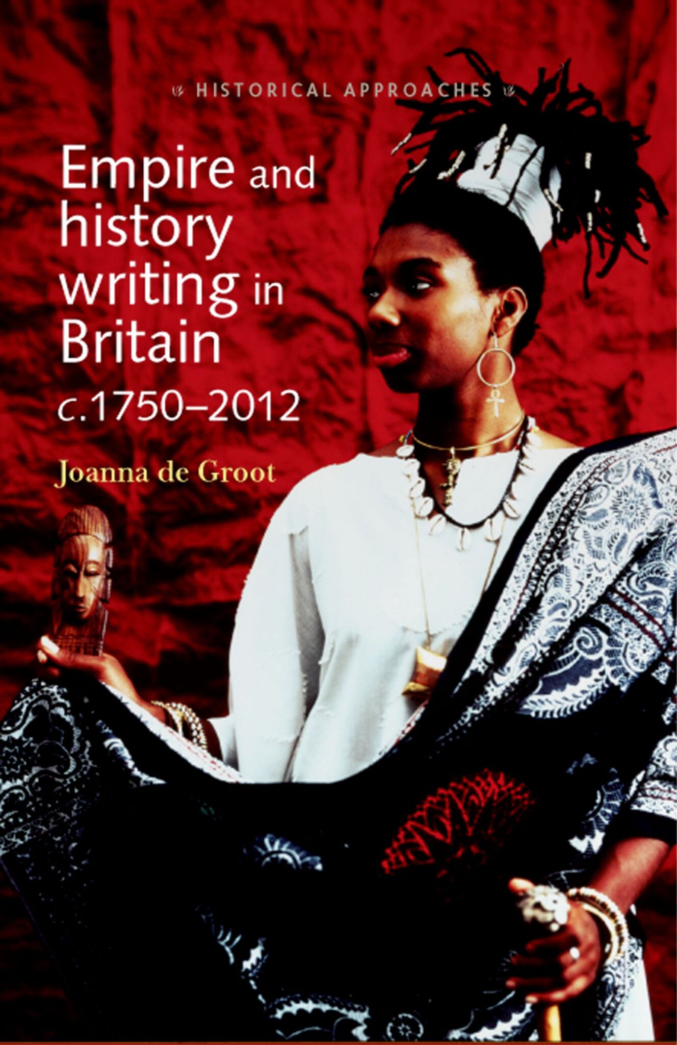 Empire and history writing in Britain c.1750–2012