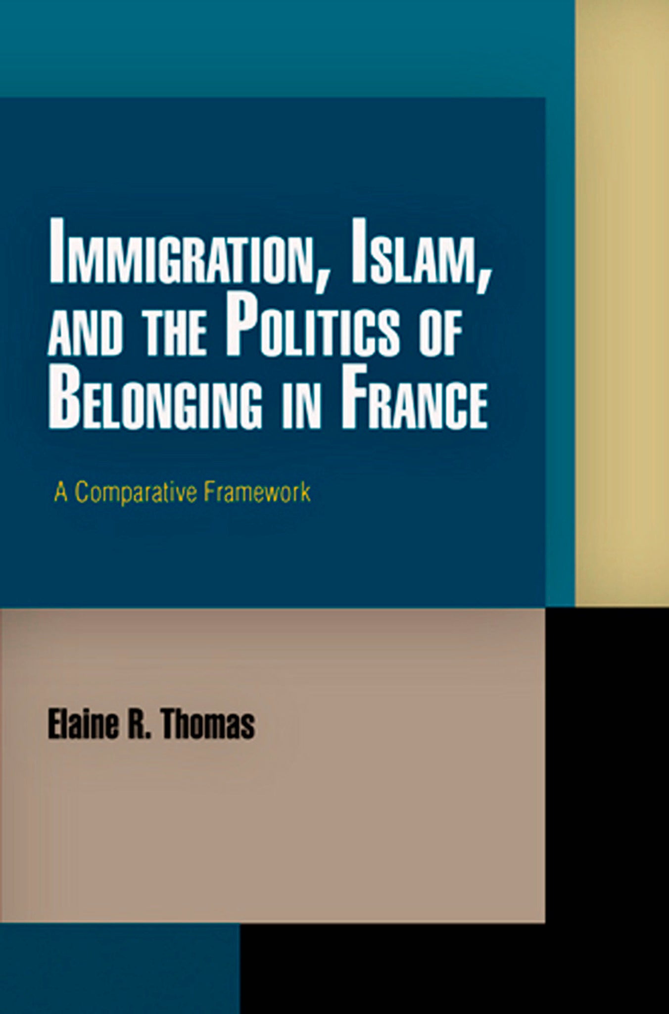 Immigration, Islam, and the Politics of Belonging in France