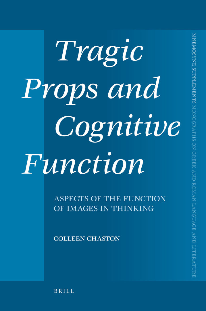 Cover image for Tragic Props and Cognitive Function ISBN 9789004177383