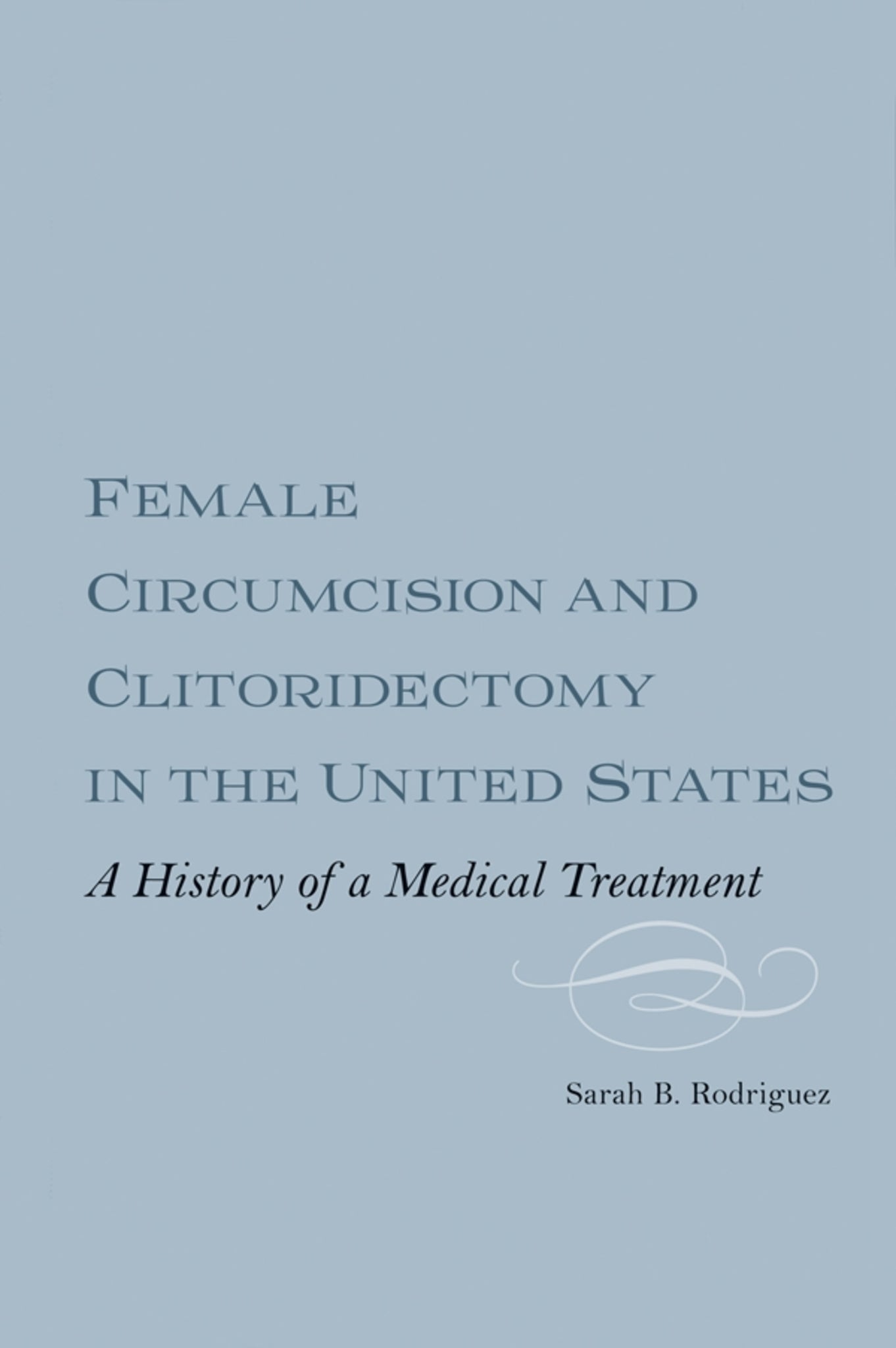 Cover image for Female Circumcision and Clitoridectomy in the United States ISBN 9781580464987