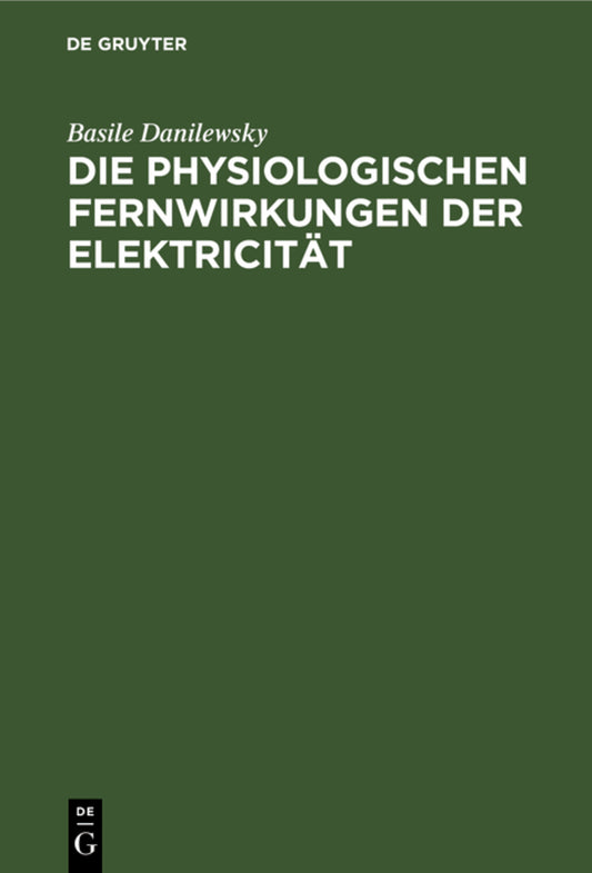 Die physiologischen Fernwirkungen der Elektricität