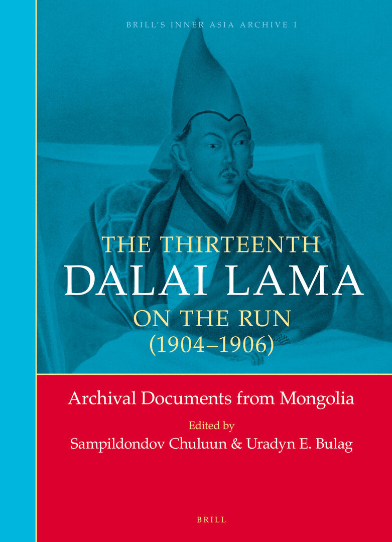 Cover image for The Thirteenth Dalai Lama on the Run (1904-1906) ISBN 9789004254541