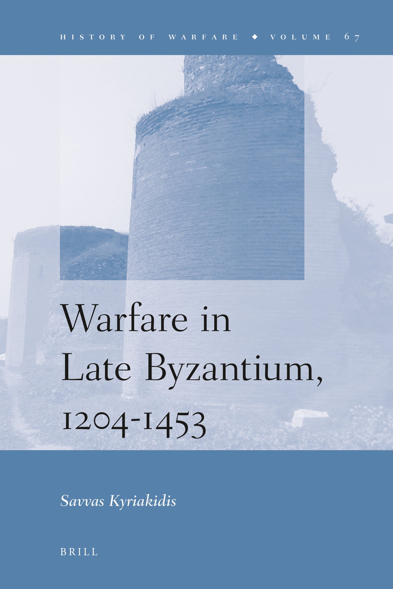 Cover image for Warfare in Late Byzantium, 1204-1453 ISBN 9789004206663