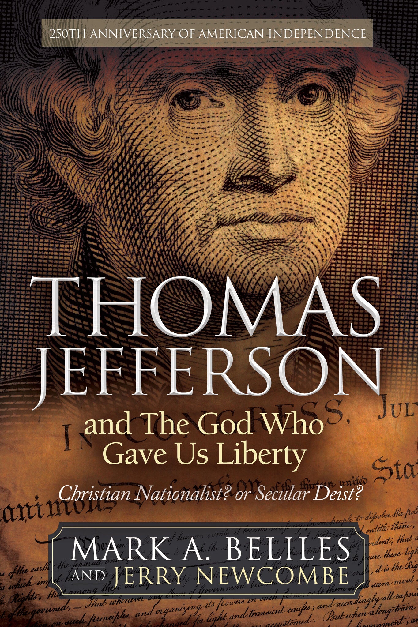 Thomas Jefferson and The God Who Gave Us Liberty