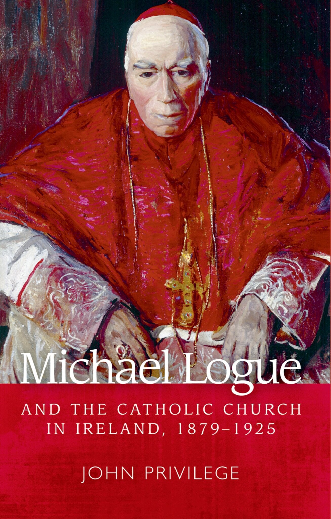 Cover image for Michael Logue and the Catholic Church in Ireland, 1879–1925 ISBN 9780719091322