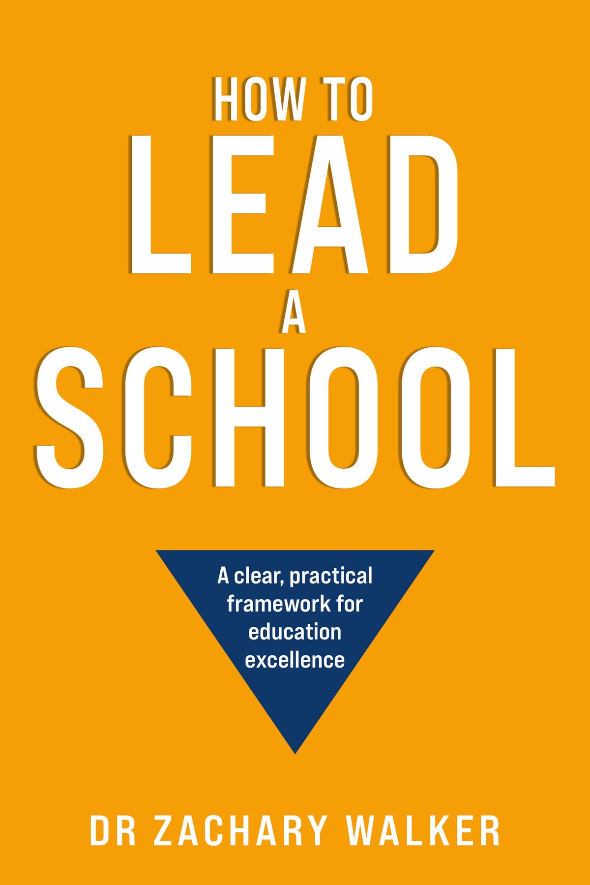 How to Lead a School