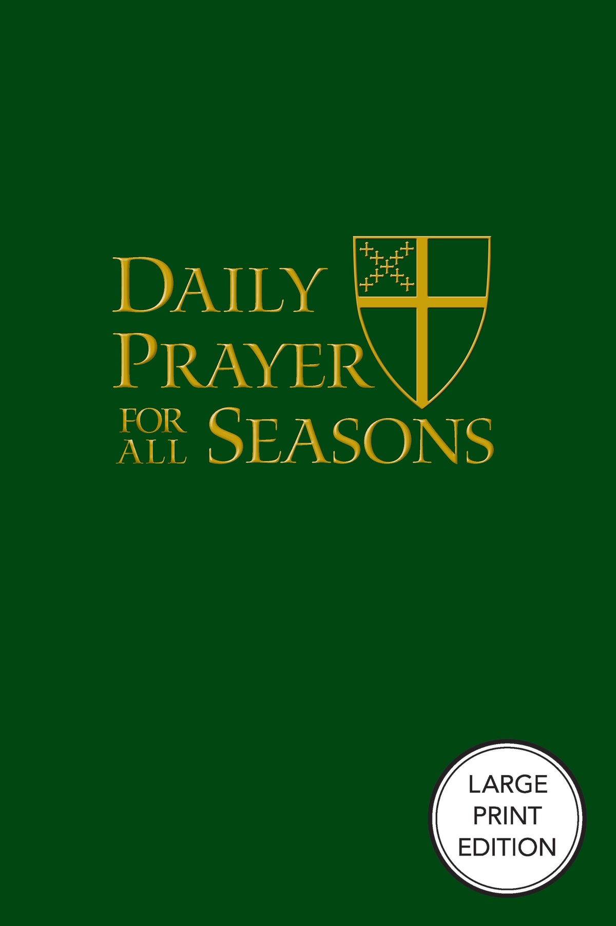 Daily Prayer for All Seasons (Large Print Edition)
