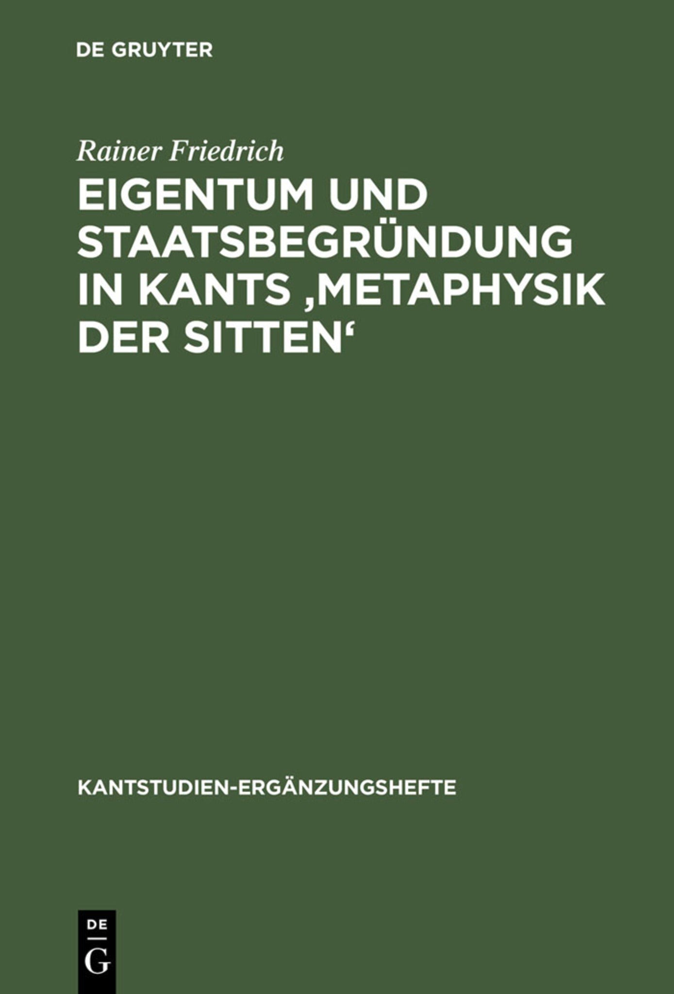 Eigentum und Staatsbegründung in Kants 'Metaphysik der Sitten'