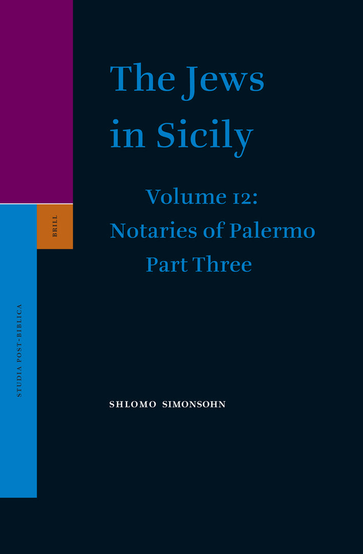 Cover image for The Jews in Sicily, Volume 12 Notaries of Palermo ISBN 9789004163874