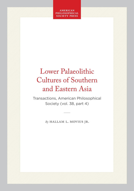 Lower Palaeolithic Cultures of Southern and Eastern Asia