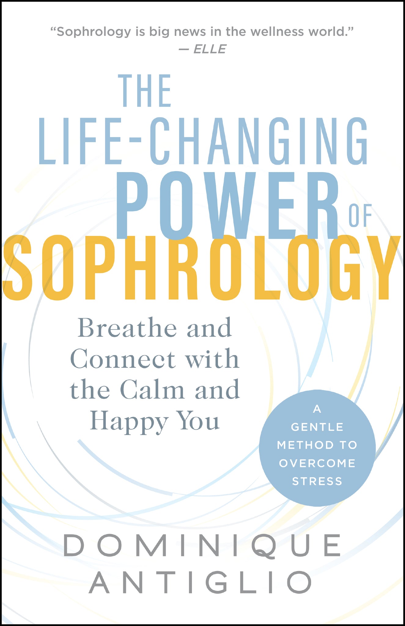 The Life-Changing Power of Sophrology