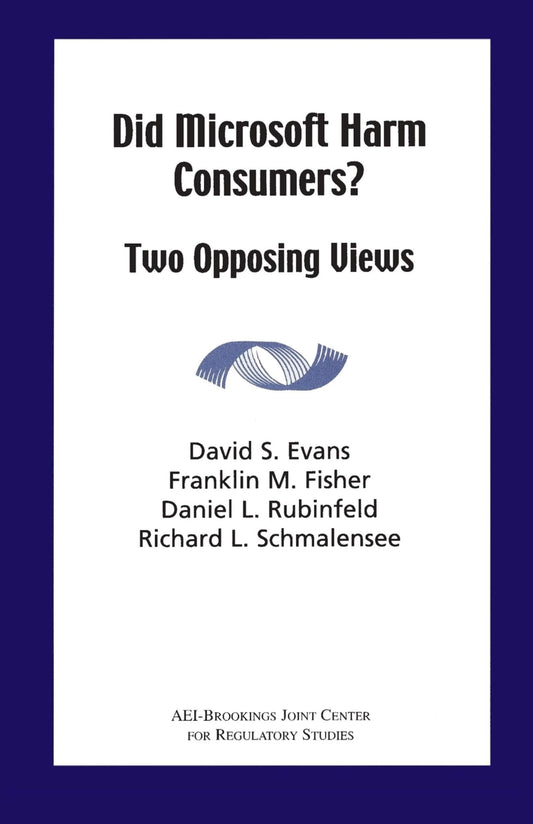 Did Microsoft Harm Consumers?: Two Opposing Views
