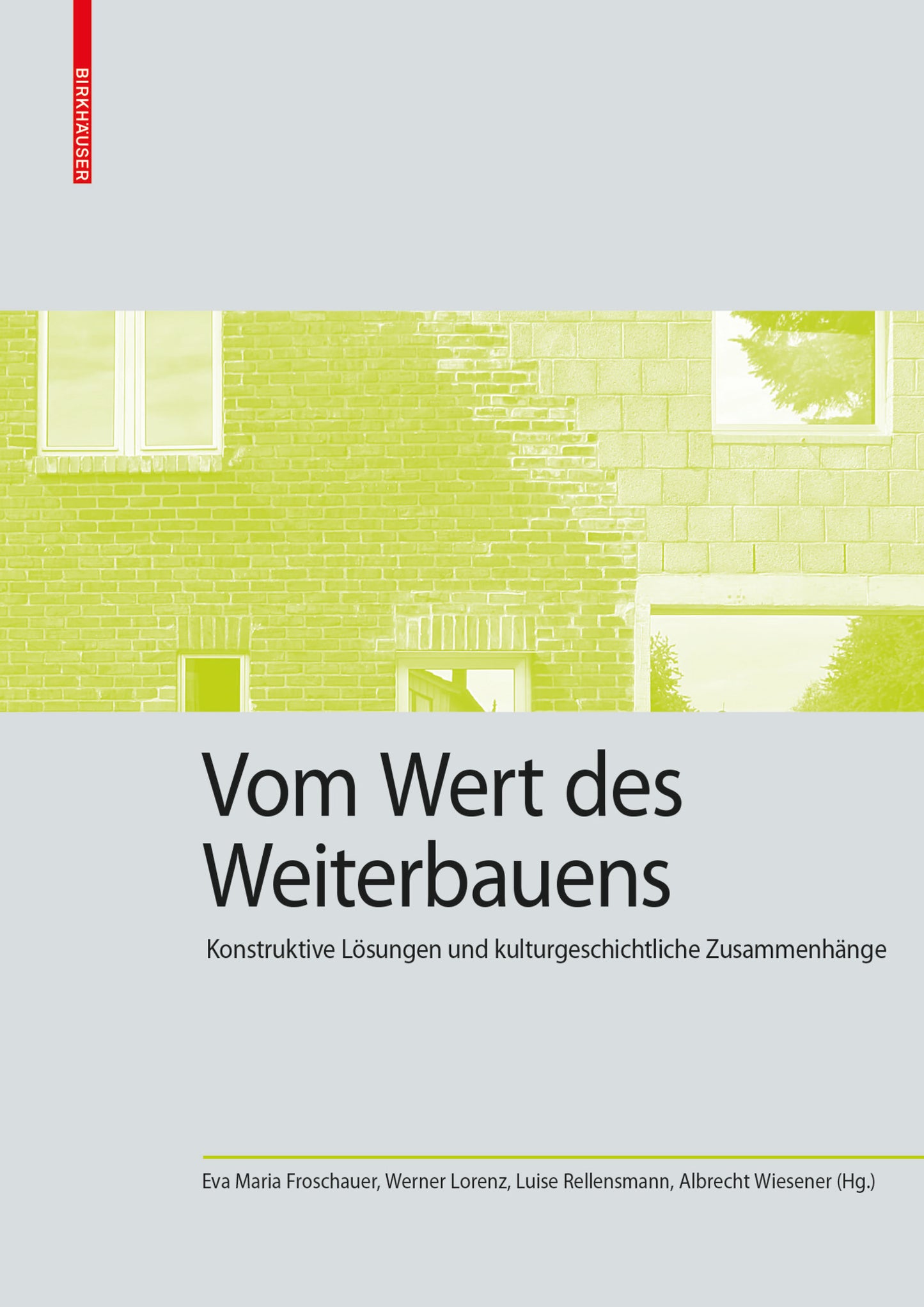 Vom Wert des Weiterbauens