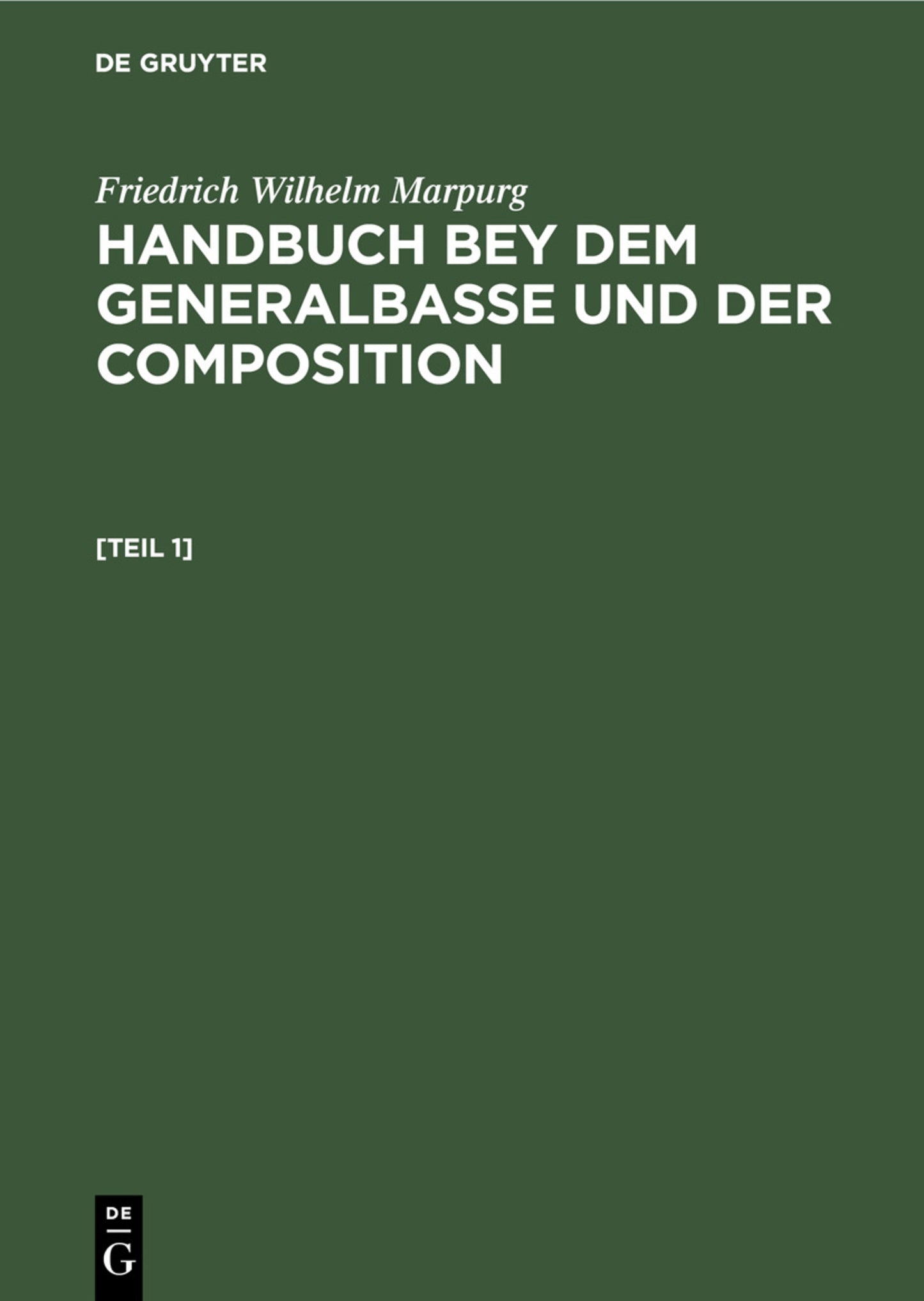 Friedrich Wilhelm Marpurg: Handbuch bey dem Generalbasse und der Composition. [Teil 1]