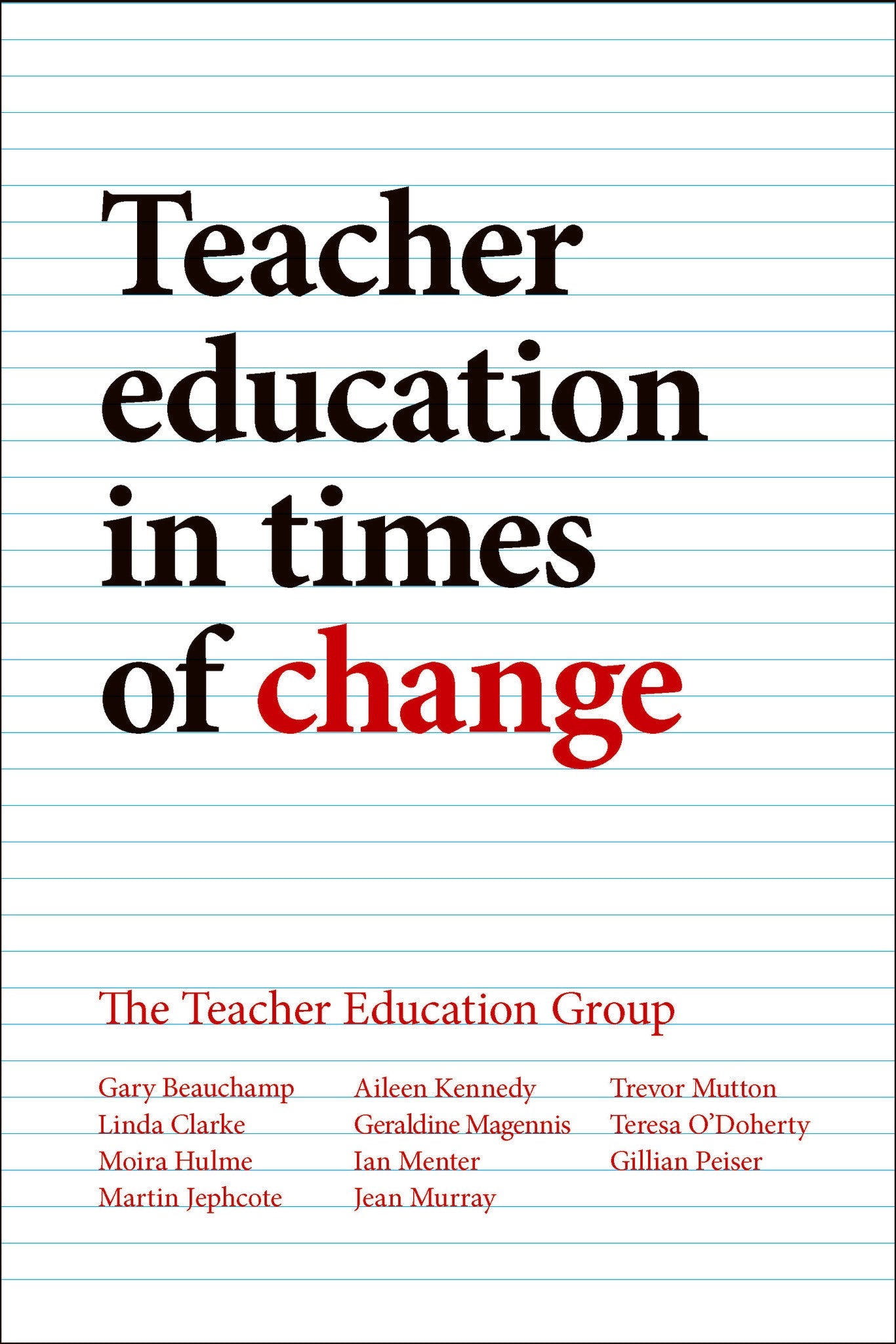 Cover image for Teacher Education in Times of Change ISBN 9781447318545