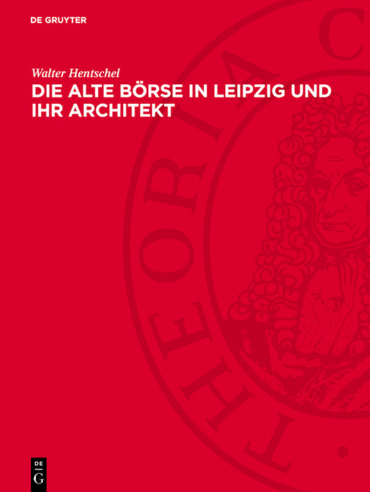 Die Alte Börse in Leipzig und ihr Architekt