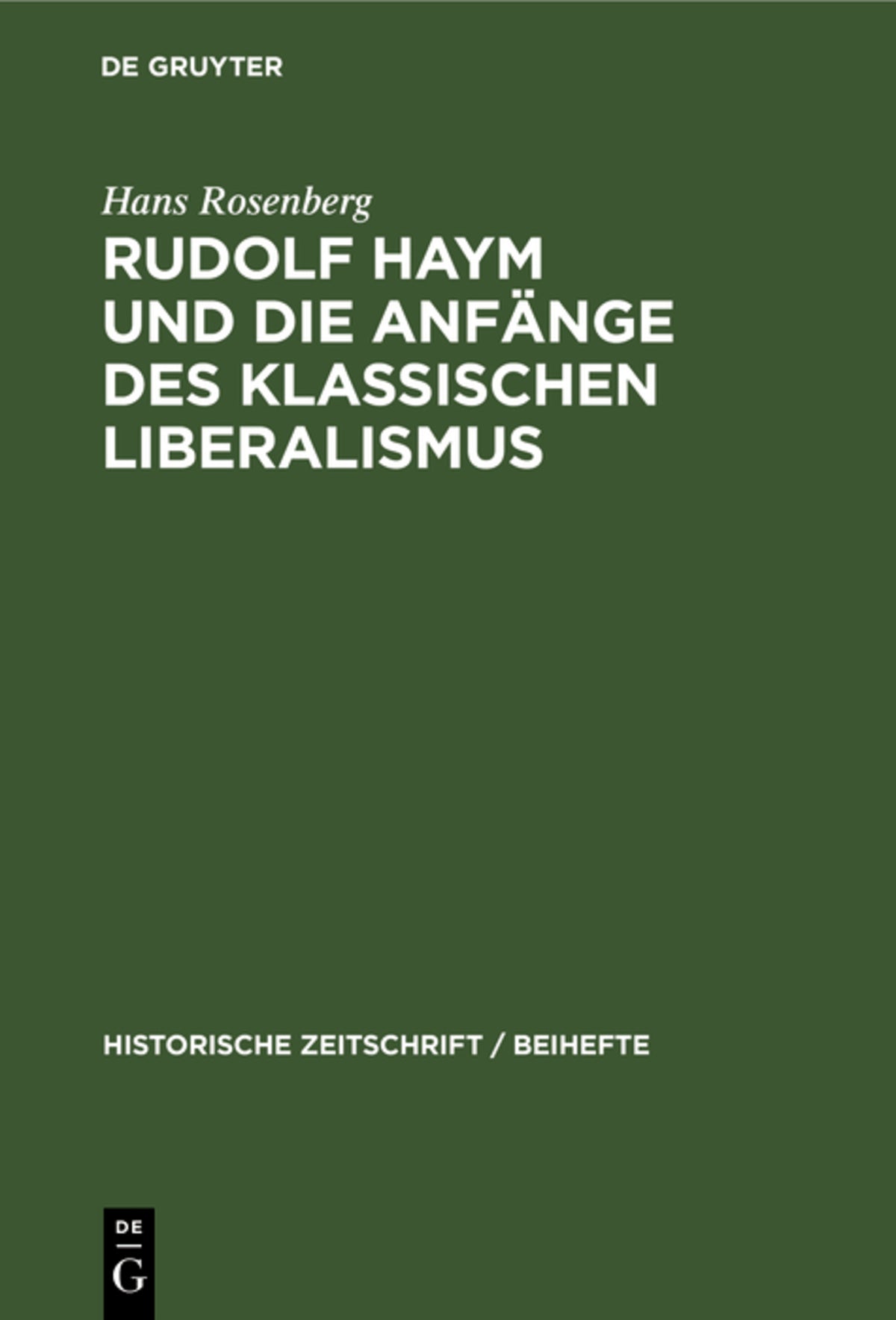 Cover image for Rudolf Haym und die Anfänge des klassischen Liberalismus ISBN 9783486768527