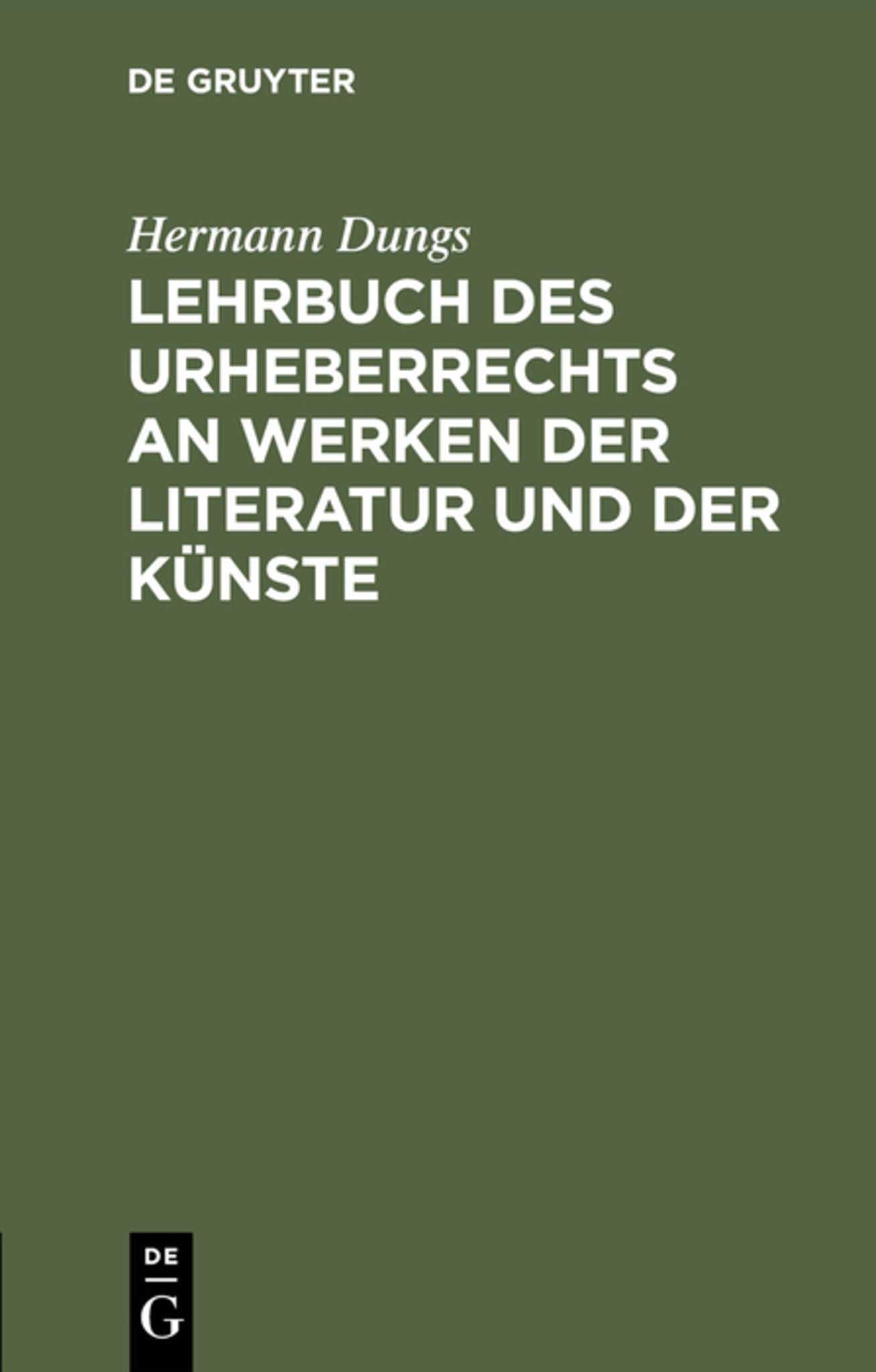 Lehrbuch des Urheberrechts an Werken der Literatur und der Künste
