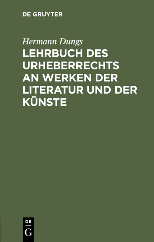 Lehrbuch des Urheberrechts an Werken der Literatur und der Künste