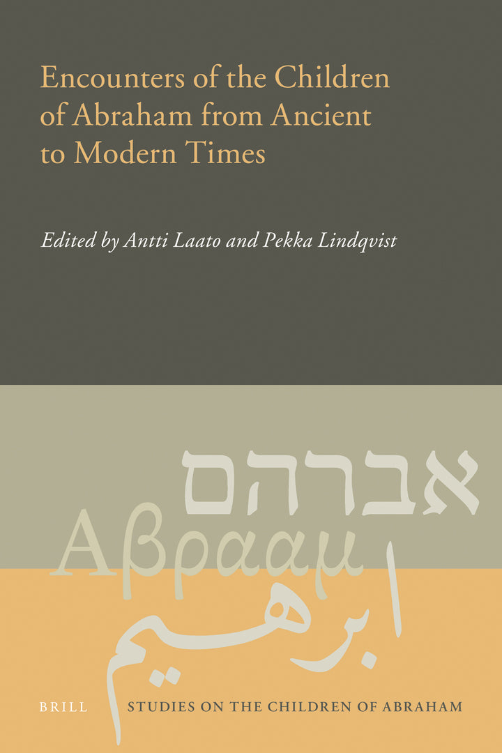 Cover image for Encounters of the Children of Abraham from Ancient to Modern Times ISBN 9789004187283